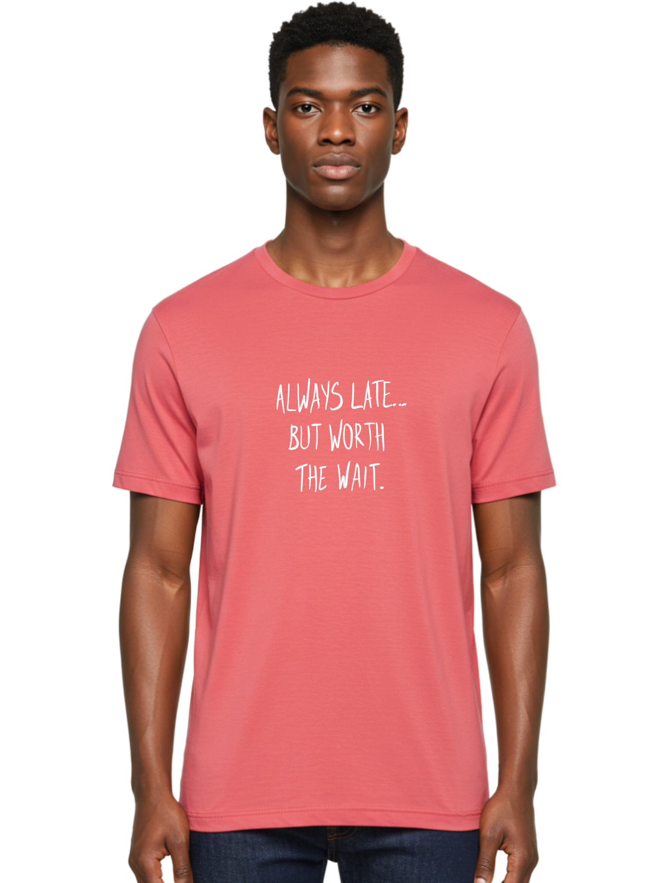 Always-Late-But-Worth-The-Wait Men'S Graphic Tee, 100% Cotton, Comfortable Casual Summer Wear, Machine Washable, Funny Quote, Inspirational Quote, Waiting Is Worth It, Patience Is A Virtue, Motivational Saying, Humor, Witty Phrase, - Aaa005 28