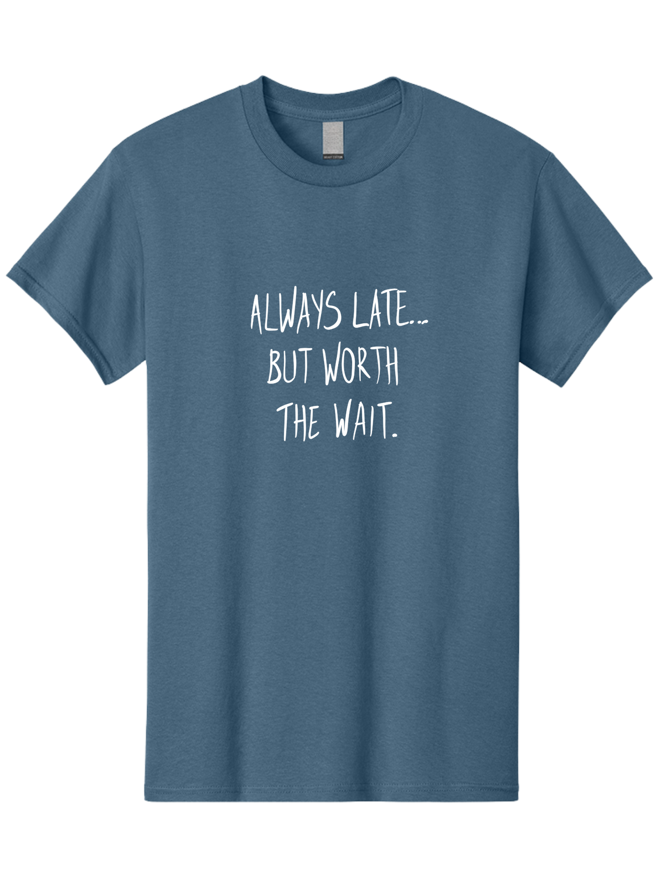 Always-Late-But-Worth-The-Wait Men'S Graphic Tee, 100% Cotton, Comfortable Casual Summer Wear, Machine Washable, Funny Quote, Inspirational Quote, Waiting Is Worth It, Patience Is A Virtue, Motivational Saying, Humor, Witty Phrase, - Aaa005 25