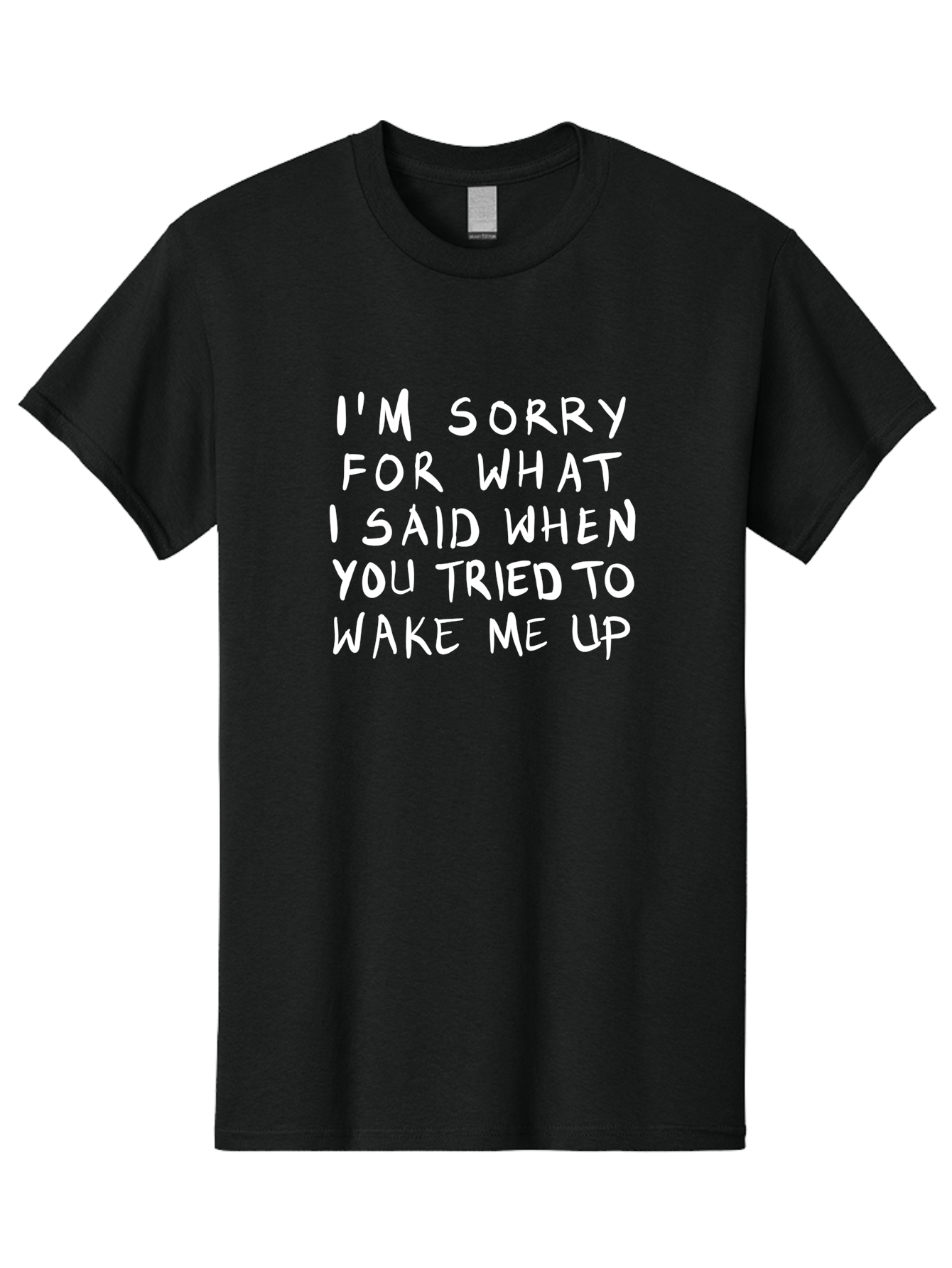 I-M-Sorry-For-What-I-Said-When-You-Tried-To-Wake-Me-Up Men'S Graphic Tee, 100% Cotton, Comfortable Casual Summer Wear, Machine Washable, Apology Message, Funny Quotes, Morning Humor, Wake Up Humor, Grumpy Morning, Sarcastic Apology, - Aaa074 17