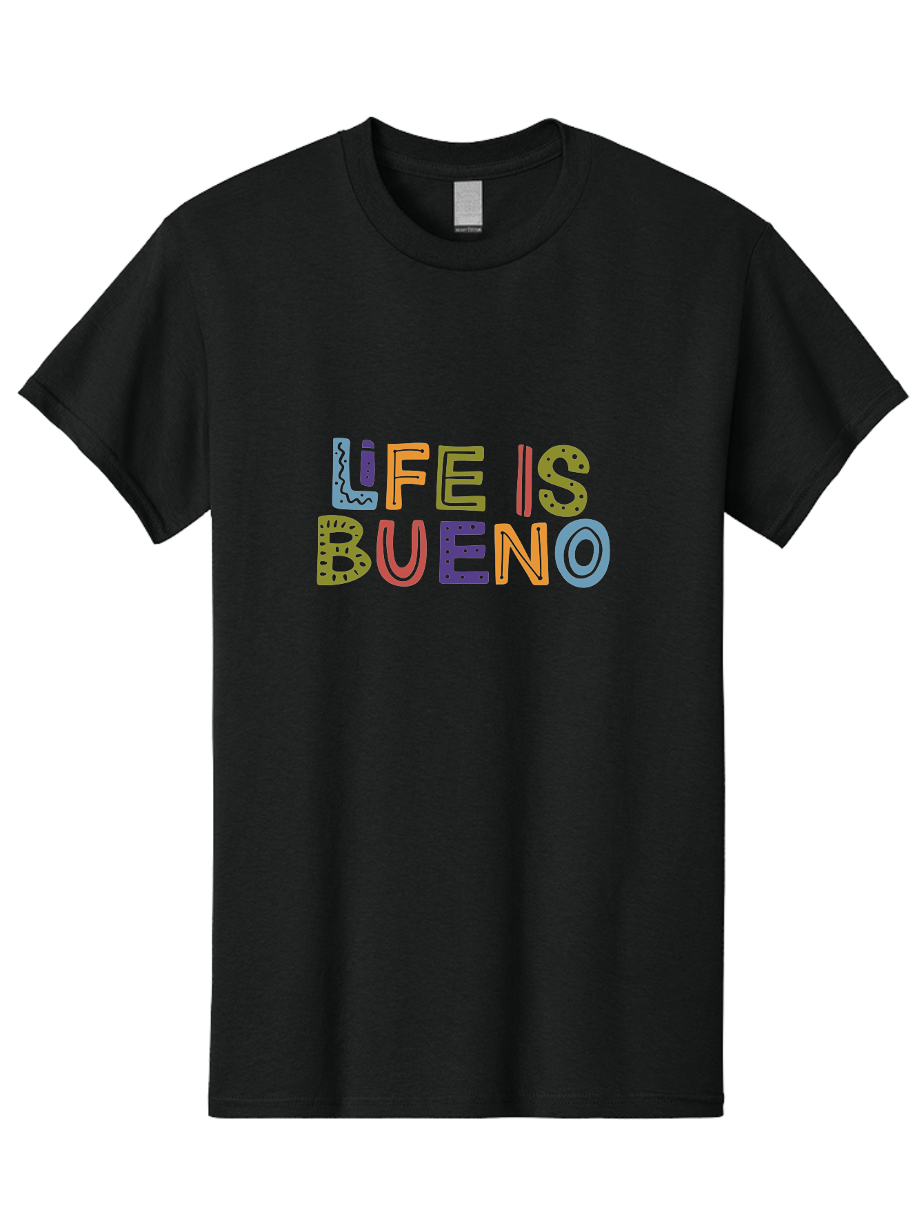 Life-Is-Bueno-3 Men'S Graphic Tee, 100% Cotton, Comfortable Casual Summer Wear, Machine Washable, Multicolored Lettering, Inspirational Quote, Motivational Phrase, Colorful Typography, Positive Vibes, Happiness, Life Is Bueno - Aaa271 5