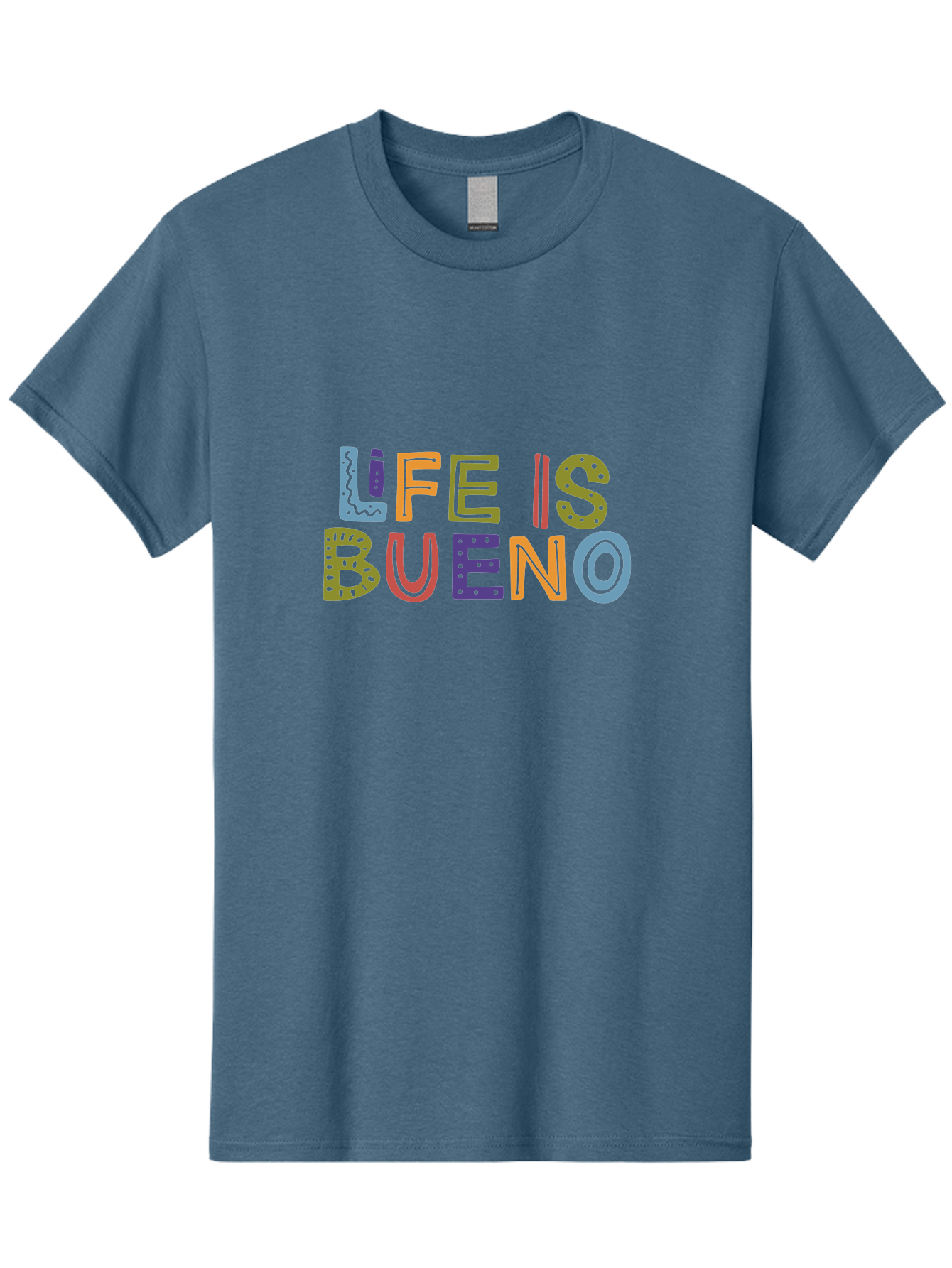 Life-Is-Bueno-3 Men'S Graphic Tee, 100% Cotton, Comfortable Casual Summer Wear, Machine Washable, Multicolored Lettering, Inspirational Quote, Motivational Phrase, Colorful Typography, Positive Vibes, Happiness, Life Is Bueno - Aaa271 25