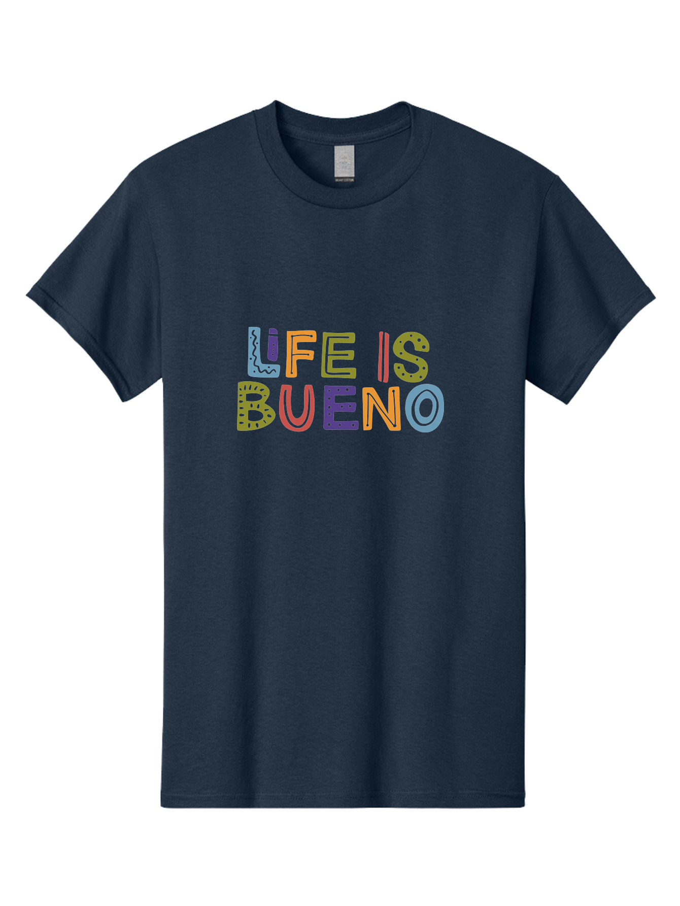 Life-Is-Bueno-3 Men'S Graphic Tee, 100% Cotton, Comfortable Casual Summer Wear, Machine Washable, Multicolored Lettering, Inspirational Quote, Motivational Phrase, Colorful Typography, Positive Vibes, Happiness, Life Is Bueno - Aaa271 17
