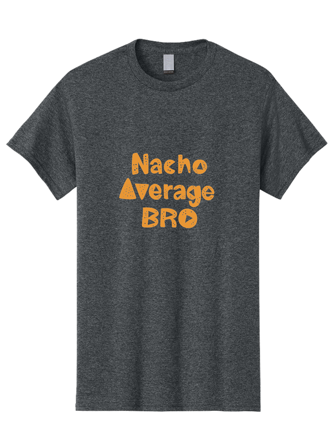 Nacho-Average-Bro Men'S Graphic Tee, 100% Cotton, Comfortable Casual Summer Wear, Machine Washable, Funny Quote, Humorous Saying, Playful Typography, Quirky Design, Orange Text, Creative Font, Amusing Phrase, Entertaining Message - Aaa281 3
