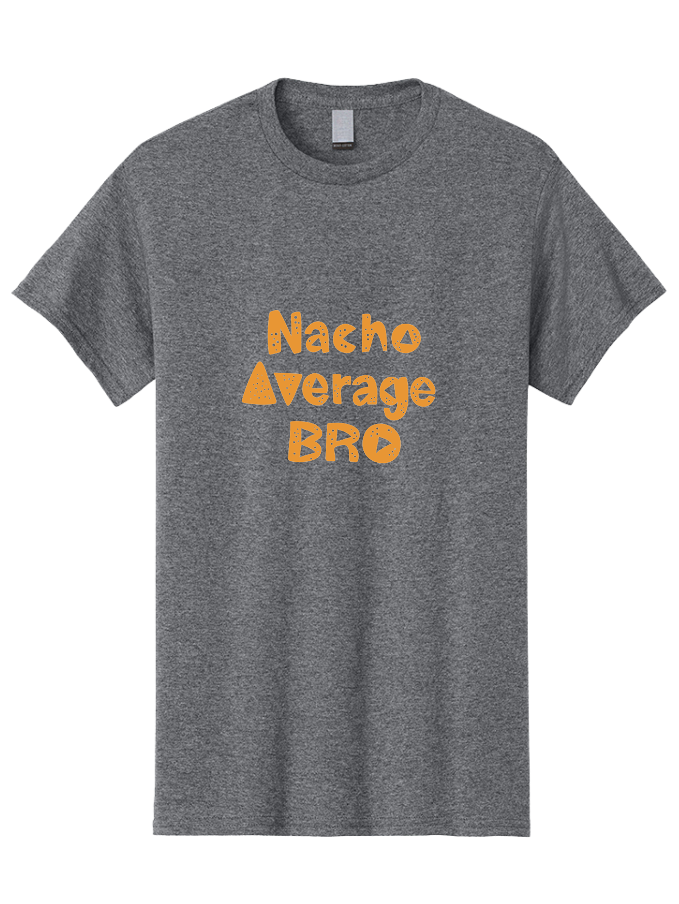Nacho-Average-Bro Men'S Graphic Tee, 100% Cotton, Comfortable Casual Summer Wear, Machine Washable, Funny Quote, Humorous Saying, Playful Typography, Quirky Design, Orange Text, Creative Font, Amusing Phrase, Entertaining Message - Aaa281 11