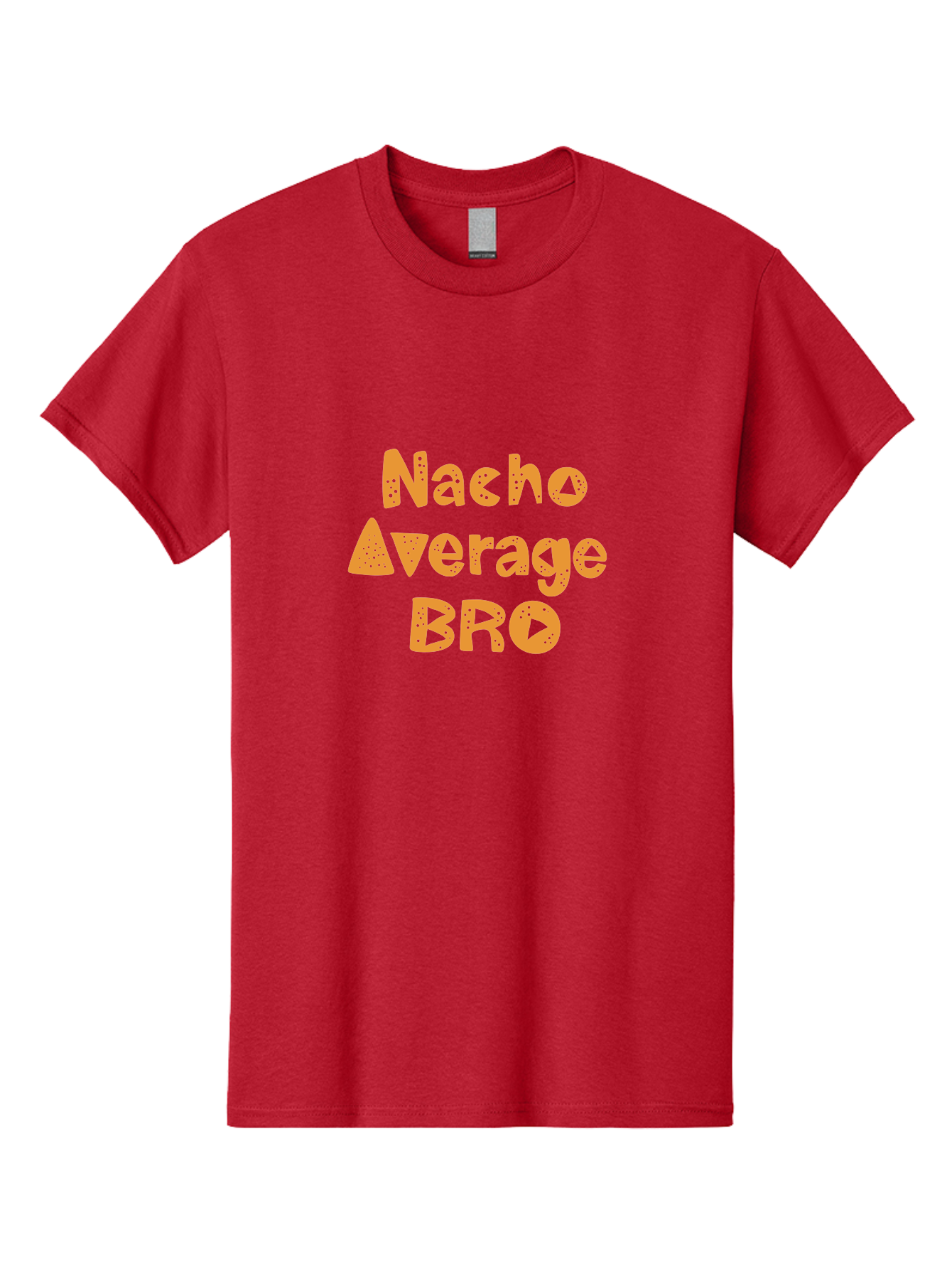 Nacho-Average-Bro Men'S Graphic Tee, 100% Cotton, Comfortable Casual Summer Wear, Machine Washable, Funny Quote, Humorous Saying, Playful Typography, Quirky Design, Orange Text, Creative Font, Amusing Phrase, Entertaining Message - Aaa281 7