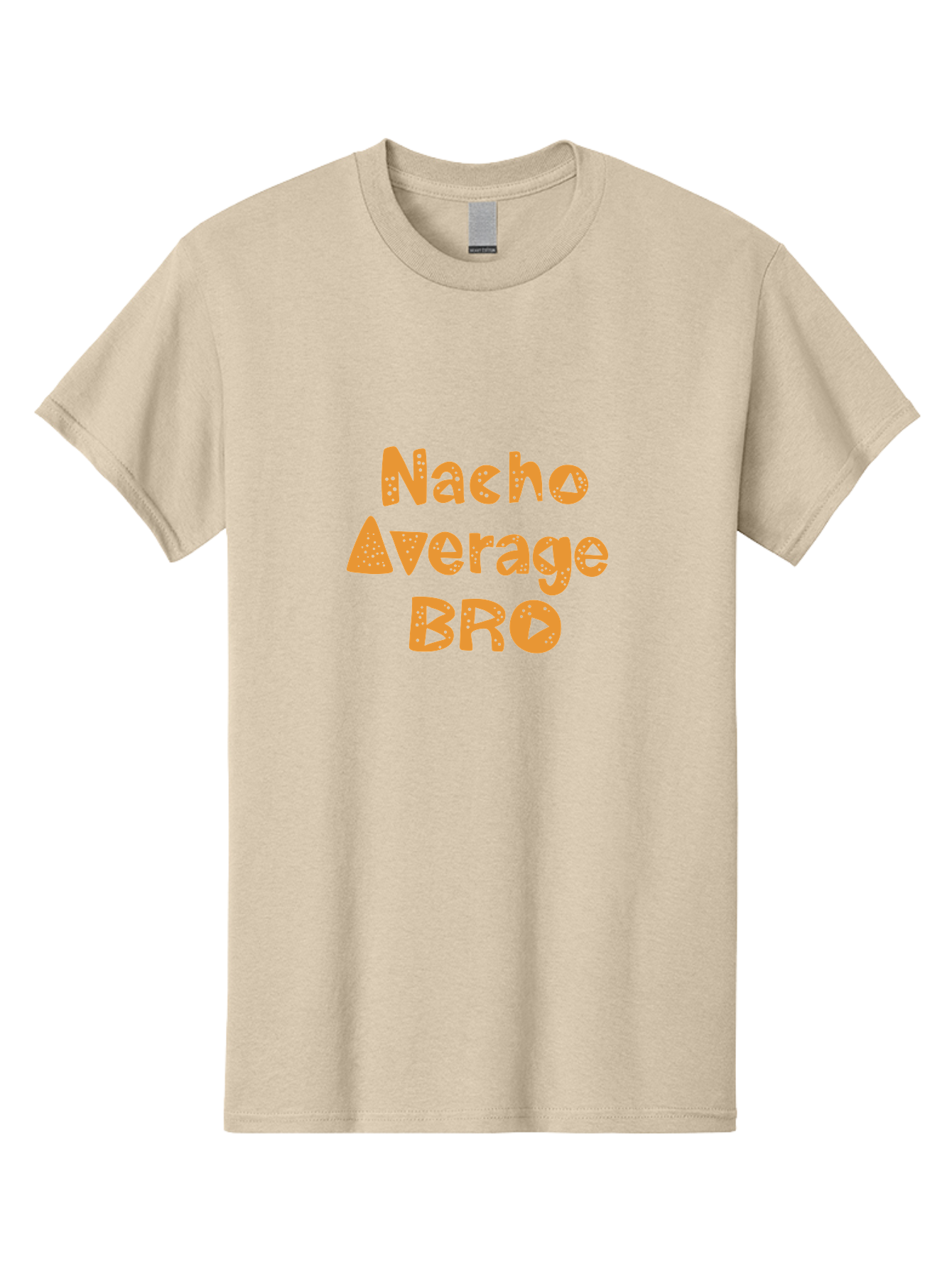 Nacho-Average-Bro Men'S Graphic Tee, 100% Cotton, Comfortable Casual Summer Wear, Machine Washable, Funny Quote, Humorous Saying, Playful Typography, Quirky Design, Orange Text, Creative Font, Amusing Phrase, Entertaining Message - Aaa281 29