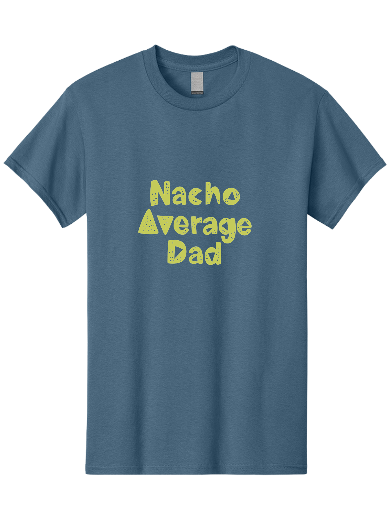 Nacho-Average-Dad Men'S Graphic Tee, 100% Cotton, Comfortable Casual Summer Wear, Machine Washable, Funny Dad Quote, Nacho Dad Joke, Daddy Humor, Funny Fathers Day, Punny Gift, Playful Tee, Dads Joke, Humor Design - Aaa283 3