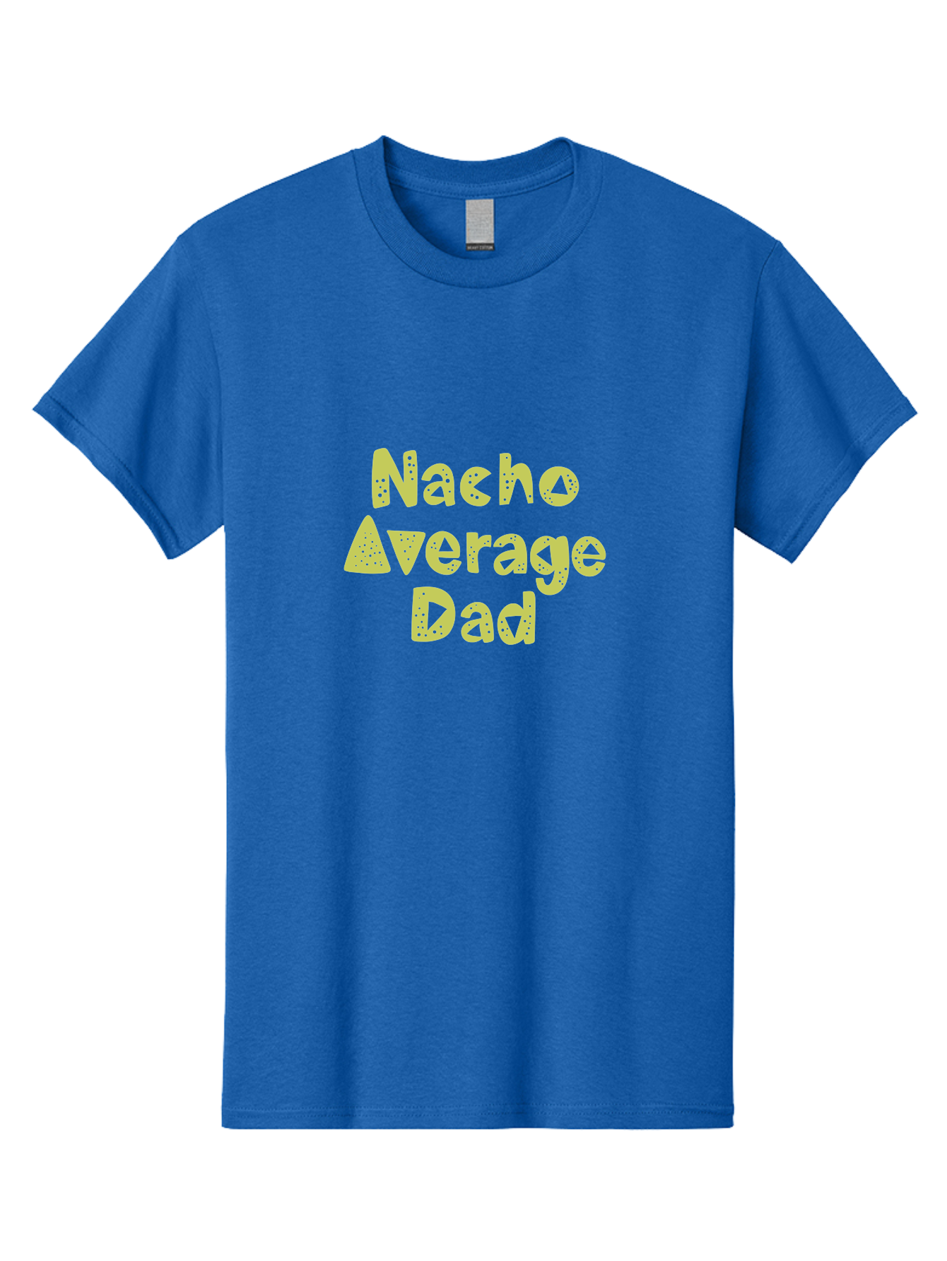 Nacho-Average-Dad Men'S Graphic Tee, 100% Cotton, Comfortable Casual Summer Wear, Machine Washable, Funny Dad Quote, Nacho Dad Joke, Daddy Humor, Funny Fathers Day, Punny Gift, Playful Tee, Dads Joke, Humor Design - Aaa283 25