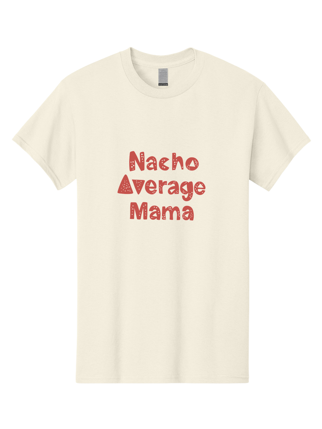 Nacho-Average-Mama-1 Men'S Graphic Tee, 100% Cotton, Comfortable Casual Summer Wear, Machine Washable, Funny Mom Quote, Nacho Average Mama, Humorous Phrase, Playful Saying, Mom Life, Relatable Humor, Sarcastic Quote - Aaa284 7