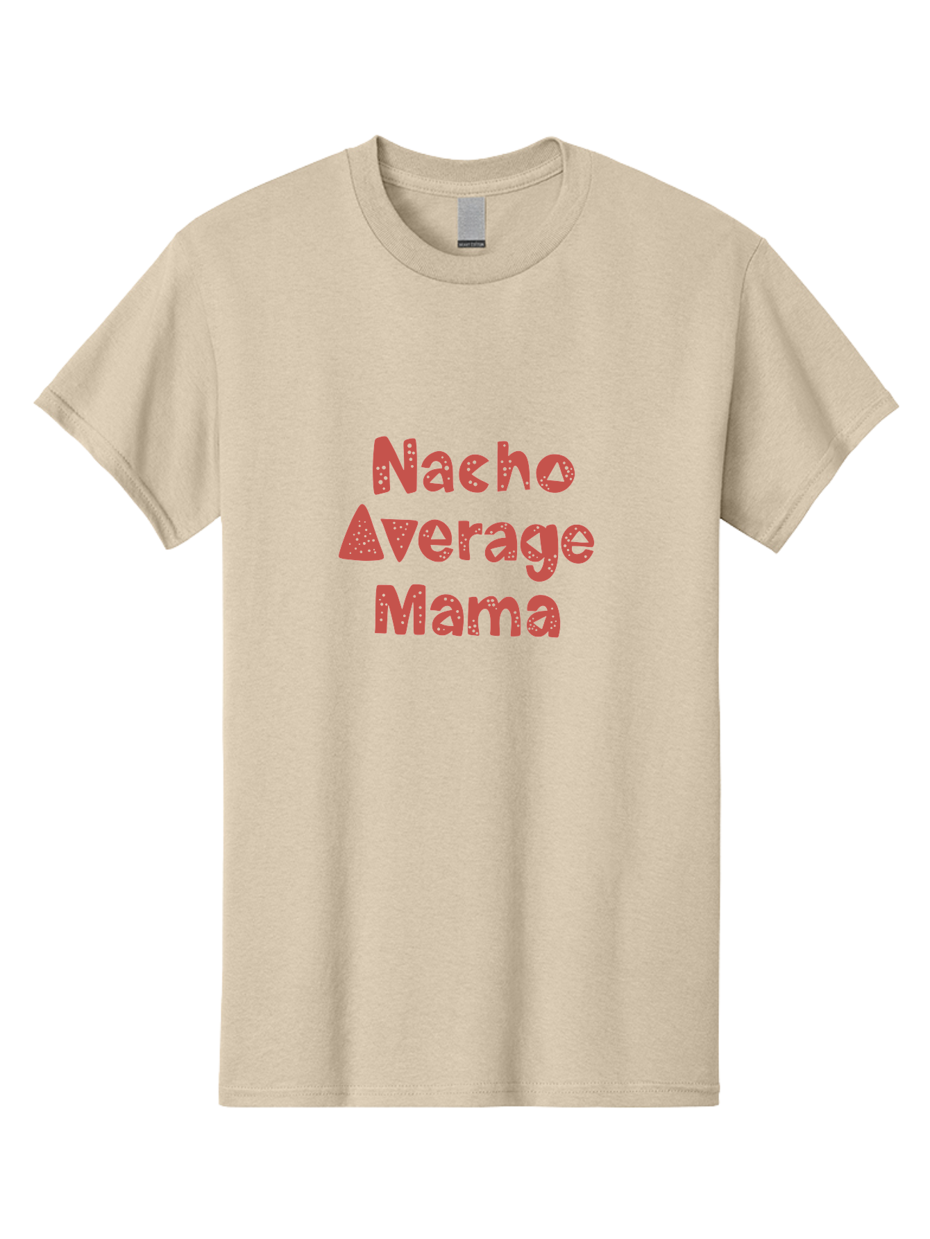 Nacho-Average-Mama-1 Men'S Graphic Tee, 100% Cotton, Comfortable Casual Summer Wear, Machine Washable, Funny Mom Quote, Nacho Average Mama, Humorous Phrase, Playful Saying, Mom Life, Relatable Humor, Sarcastic Quote - Aaa284 5