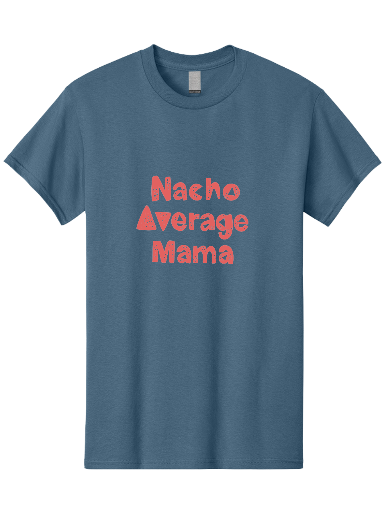Nacho-Average-Mama Men'S Graphic Tee, 100% Cotton, Comfortable Casual Summer Wear, Machine Washable, Humorous Phrase, Funny Saying, Mom Humor, Pink Text, Bold Font, Playful Typography, Nacho Average Mama Quote - Aaa285 5