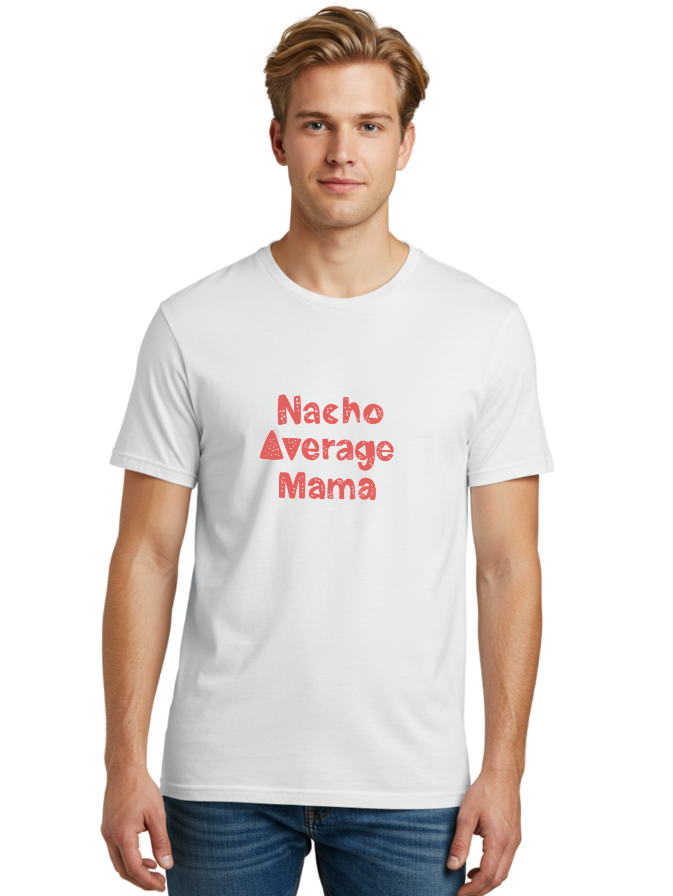Nacho-Average-Mama Men'S Graphic Tee, 100% Cotton, Comfortable Casual Summer Wear, Machine Washable, Humorous Phrase, Funny Saying, Mom Humor, Pink Text, Bold Font, Playful Typography, Nacho Average Mama Quote - Aaa285 22
