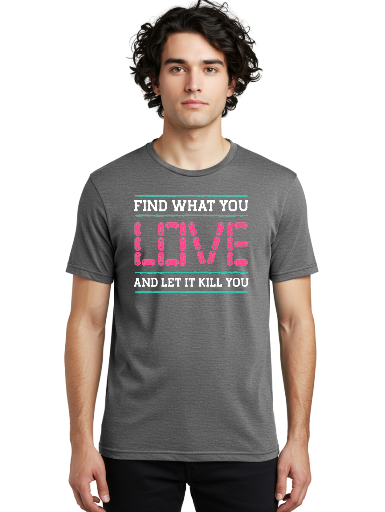 Find-What-You-Love-And-Let-It-Kill-You Men'S Graphic Tee, 100% Cotton, Comfortable Casual Summer Wear, Machine Washable, Inspirational Quote, Love And Passion, Motivational Words, Typographic Art, Bold Font, Striking Visuals, - Aaa628 14