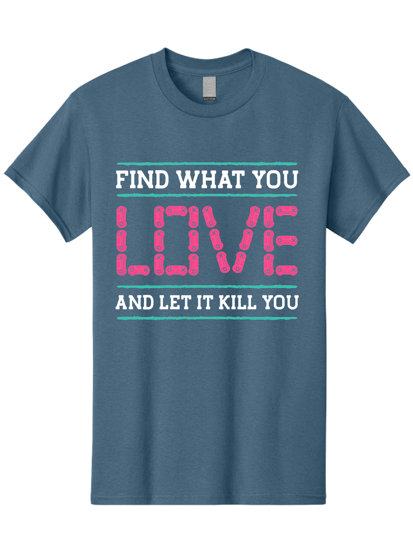 Find-What-You-Love-And-Let-It-Kill-You Men'S Graphic Tee, 100% Cotton, Comfortable Casual Summer Wear, Machine Washable, Inspirational Quote, Love And Passion, Motivational Words, Typographic Art, Bold Font, Striking Visuals, - Aaa628 19