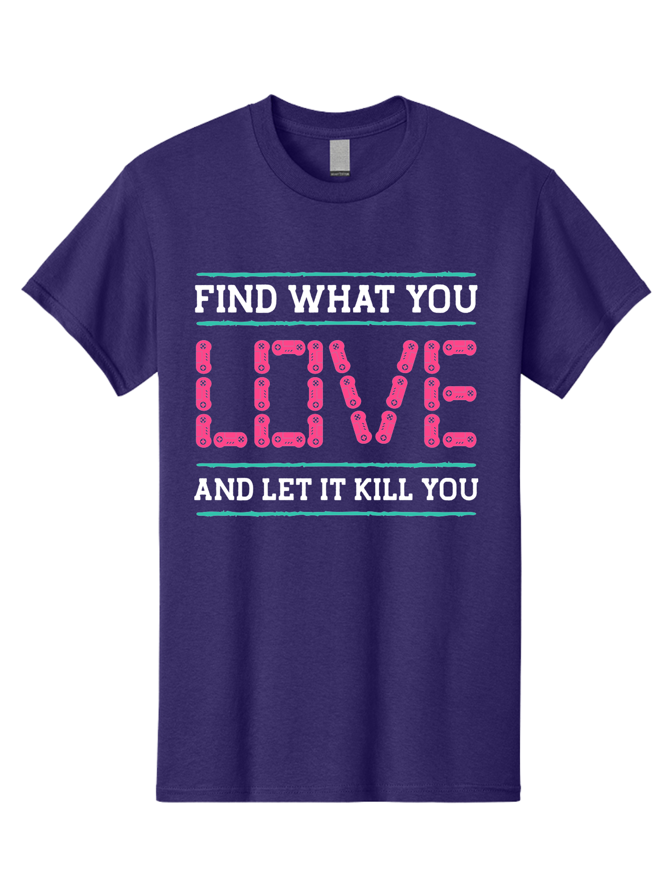 Find-What-You-Love-And-Let-It-Kill-You Men'S Graphic Tee, 100% Cotton, Comfortable Casual Summer Wear, Machine Washable, Inspirational Quote, Love And Passion, Motivational Words, Typographic Art, Bold Font, Striking Visuals, - Aaa628 9