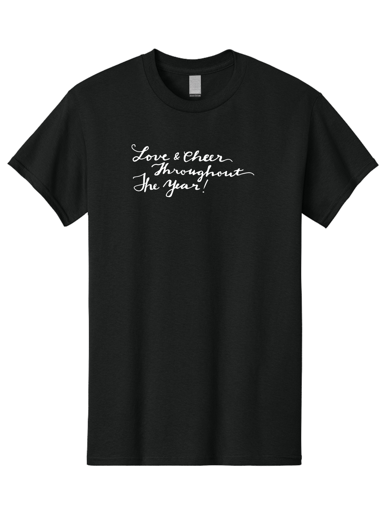 Love-Cheer-Throughout-The-Year Men'S Graphic Tee, 100% Cotton, Comfortable Casual Summer Wear, Machine Washable, Love & Cheer, Inspirational Quote, Motivational Message, Festive Greeting, Joyful Sentiment, Cursive Script, Positive Vibes, - Aaa974 23