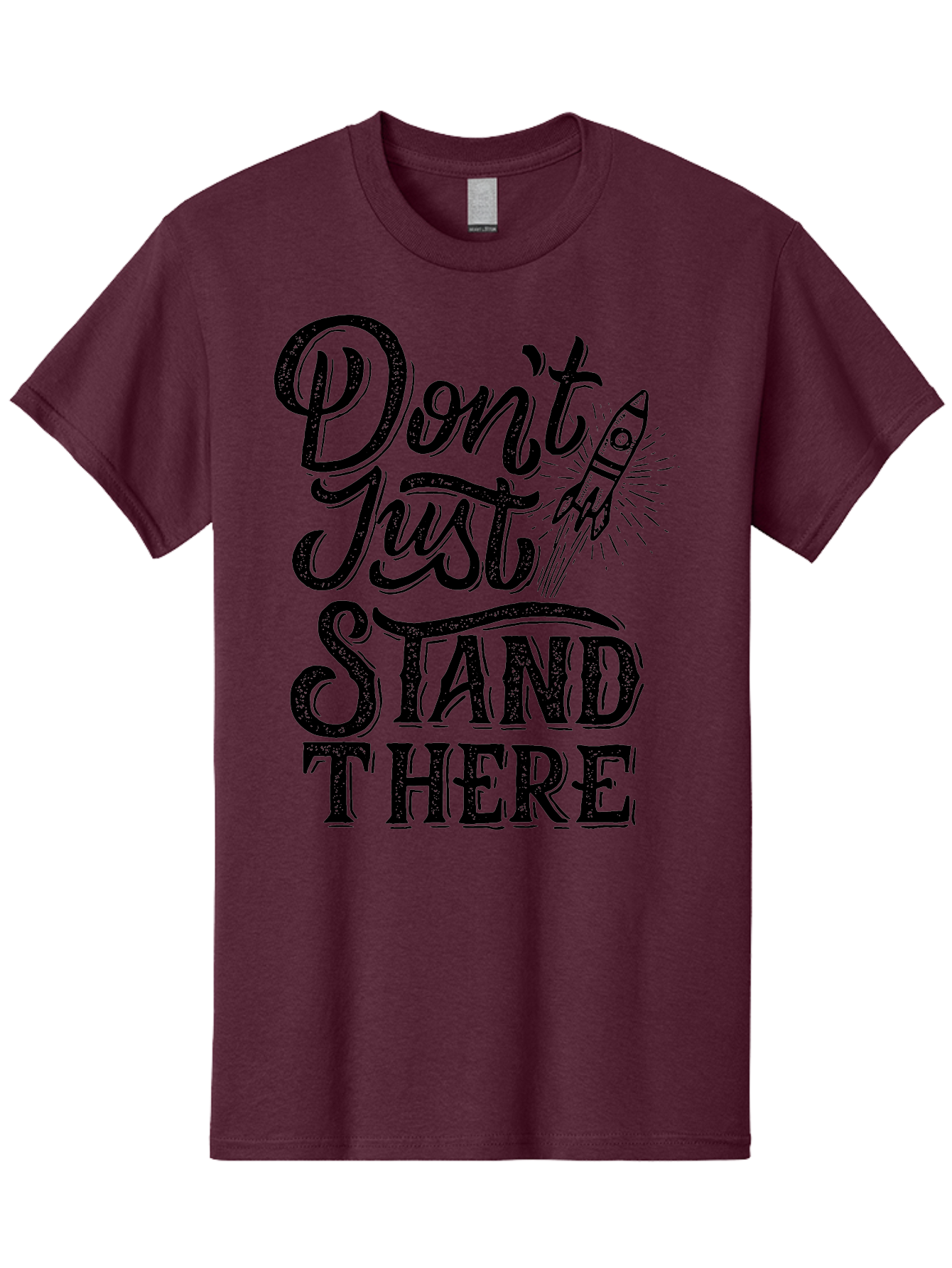 Don-T-Just-Stand-There-1 Men'S Graphic Tee, 100% Cotton, Comfortable Casual Summer Wear, Machine Washable, Motivational Quote, Inspirational Phrase, Rocket Ship, Bold Typography, Motivational Message, Encouragement, Call To Action, Empowerment Aab241 13