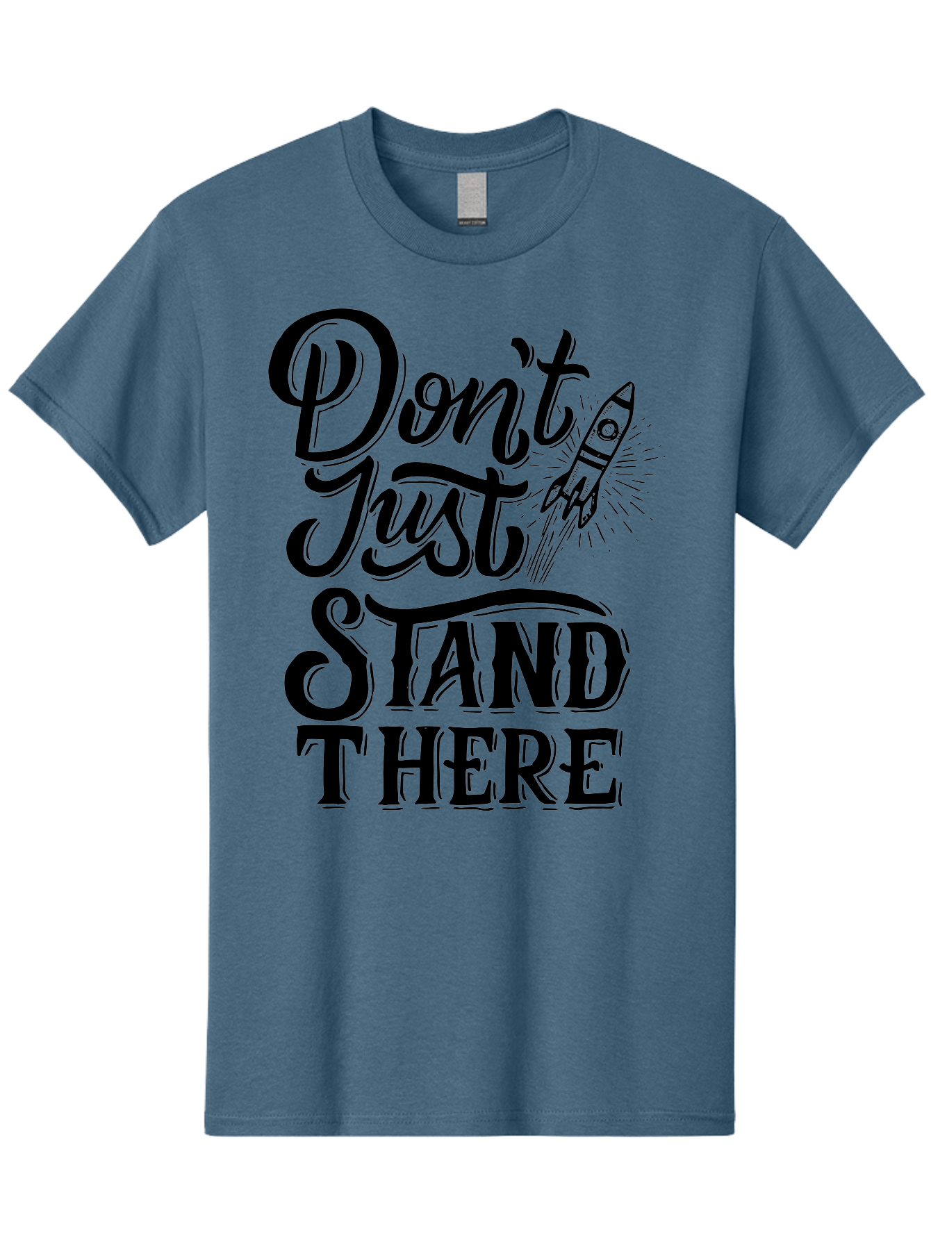 Don-T-Just-Stand-There Men'S Graphic Tee, 100% Cotton, Comfortable Casual Summer Wear, Machine Washable, Motivational Quote, Inspiring Words, Bold Typography, Rocket Ship, Motivational Poster, Empowerment Phrase, Take Action Aab242 11