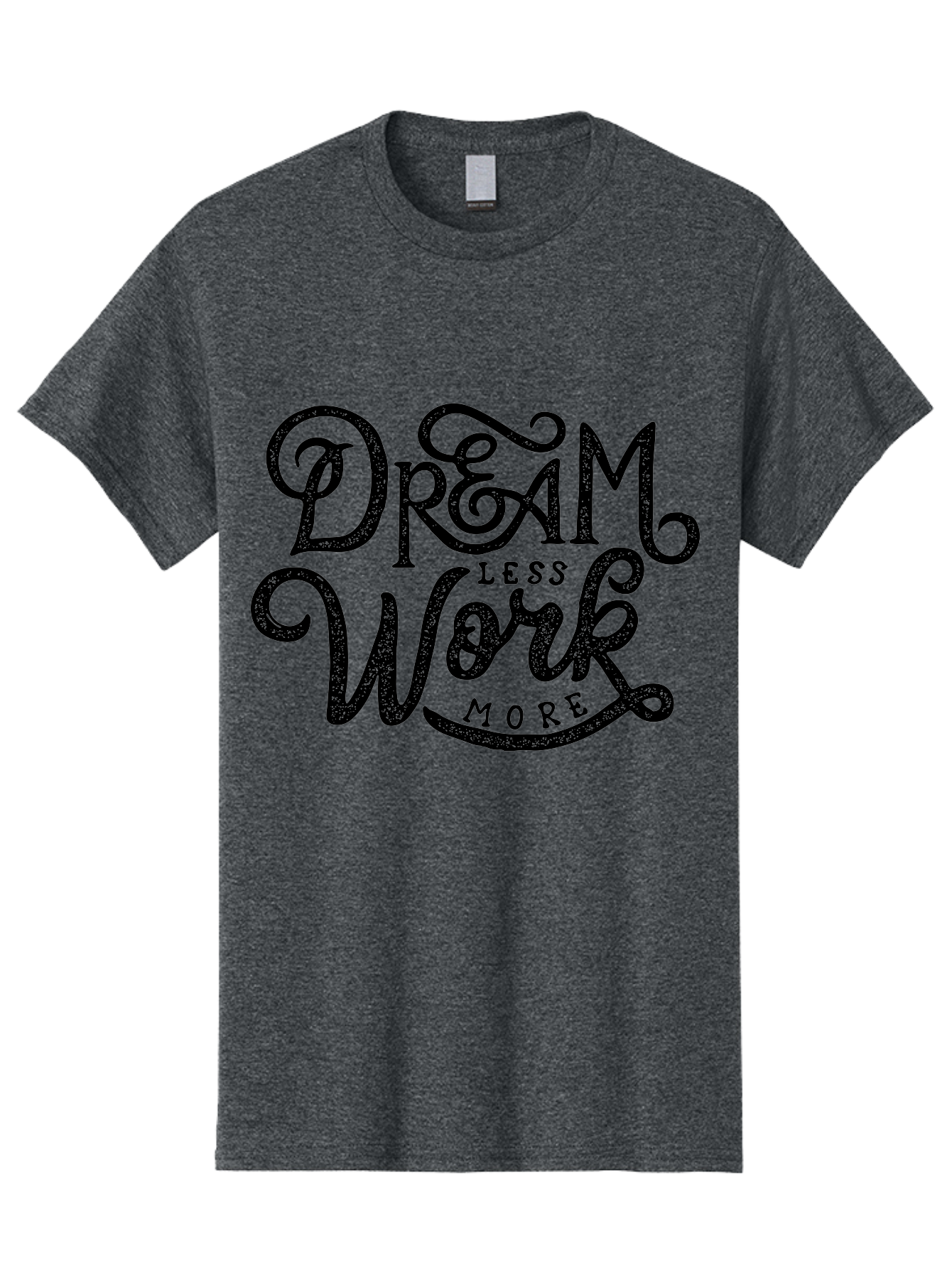 Dream-Less-Work-More-1 Men'S Graphic Tee, 100% Cotton, Comfortable Casual Summer Wear, Machine Washable, Inspirational Quote, Motivational Phrase, Dream Less Work More, Stylized Typography, Creative Font, Positive Vibes, Productivity Hack, Aab247 7