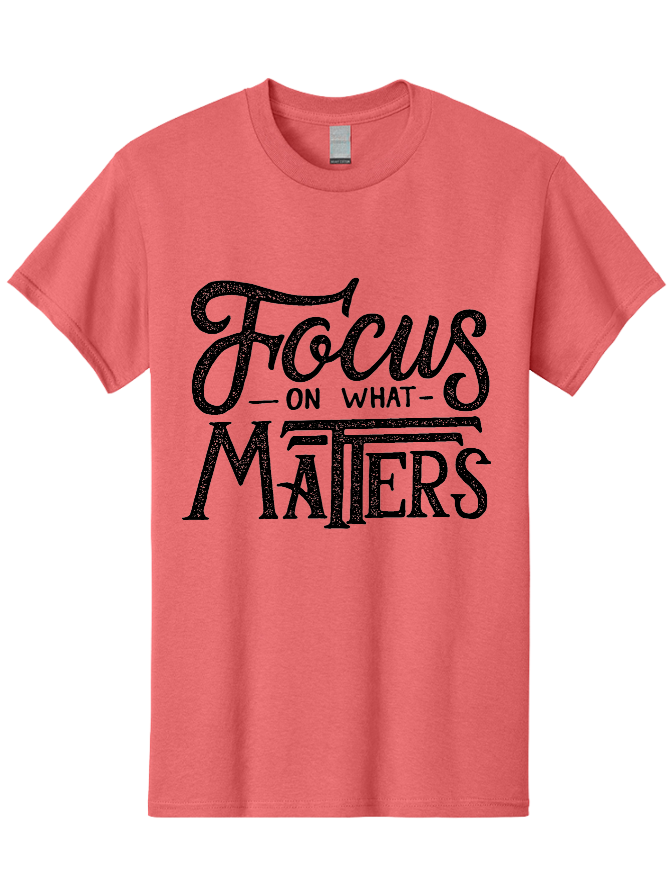 Focus-On-What-Matters-1 Men'S Graphic Tee, 100% Cotton, Comfortable Casual Summer Wear, Machine Washable, Motivational Quote, Inspirational Phrase, Focus On What Matters, Positive Affirmation, Typography, Productivity Tip, Aab249 5