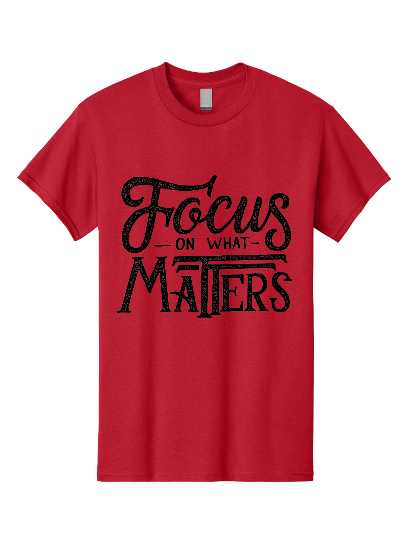 Focus-On-What-Matters-1 Men'S Graphic Tee, 100% Cotton, Comfortable Casual Summer Wear, Machine Washable, Motivational Quote, Inspirational Phrase, Focus On What Matters, Positive Affirmation, Typography, Productivity Tip, Aab249 23