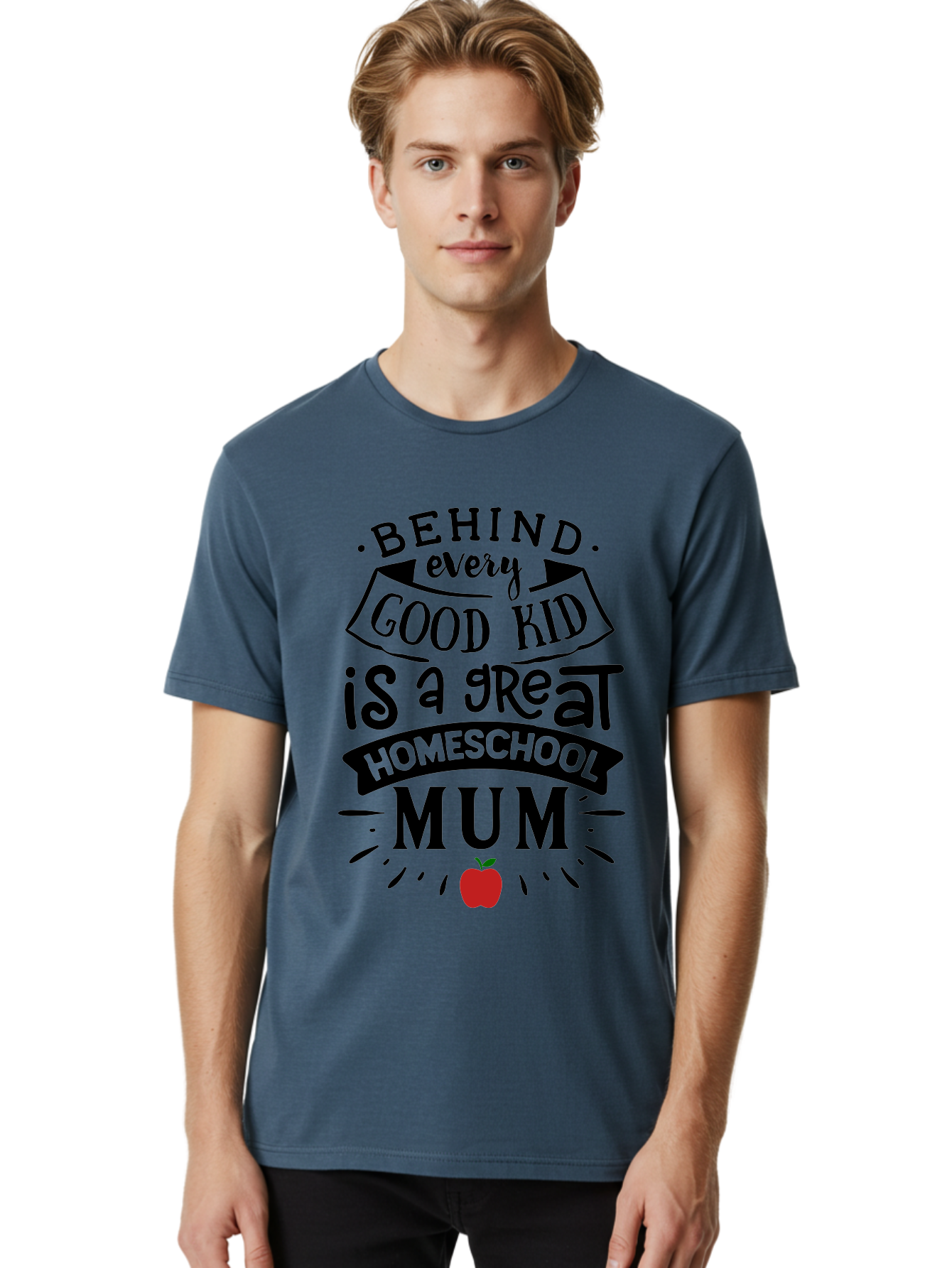 Behind-Every-Good-Kid-3 Men'S Graphic Tee, 100% Cotton, Comfortable Casual Summer Wear, Machine Washable, Homeschool Mum Appreciation, Proud Homeschool Parent, Supportive Mother, Homeschooling Journey, Behind Every Good Kid, Aab315 12
