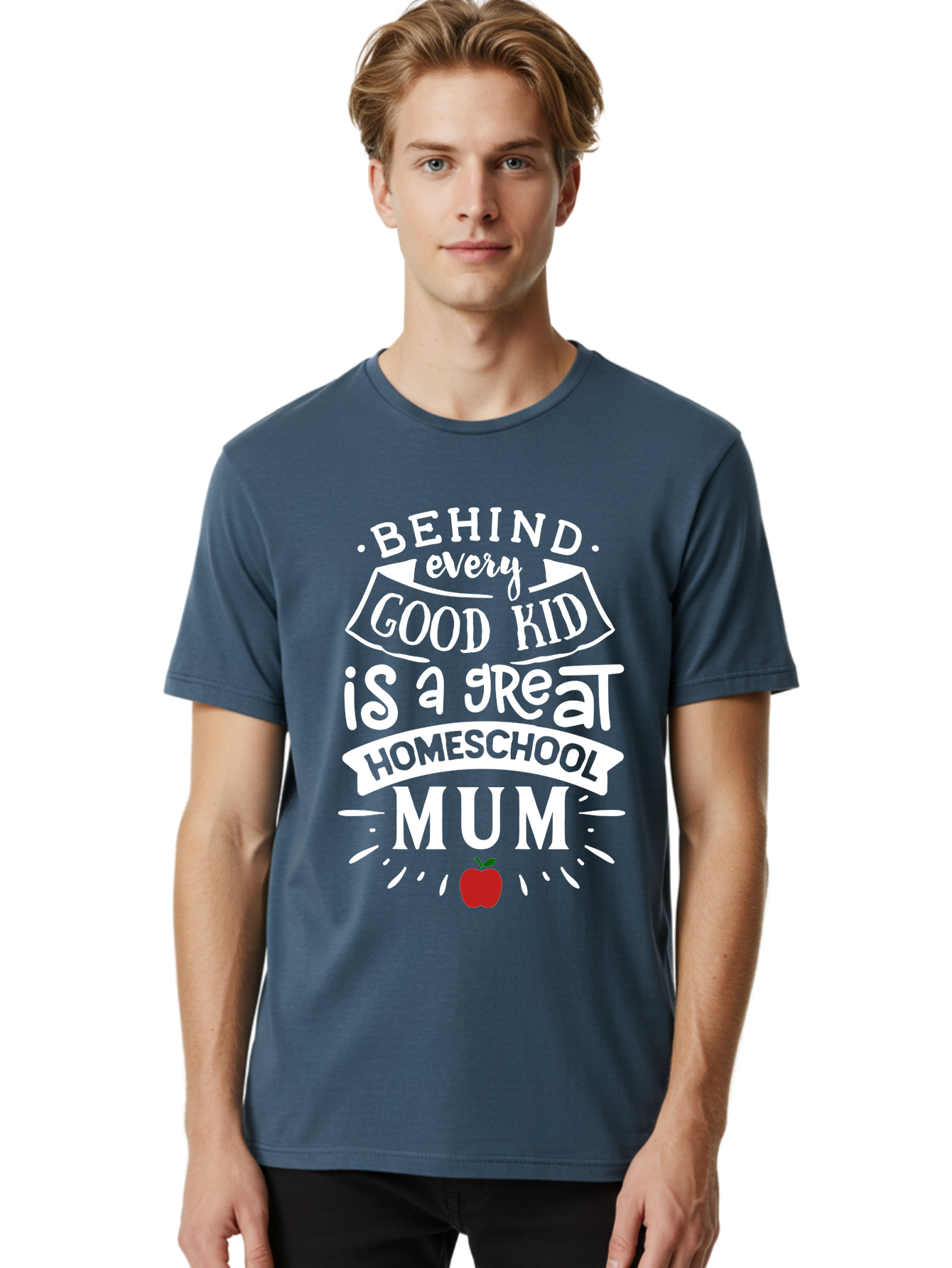 Behind-Every-Good-Kid-Is-A-Great-Homeschool-Mum-2 Men'S Graphic Tee, 100% Cotton, Comfortable Casual Summer Wear, Machine Washable, Homeschooling Mom, Proud Parent, Homeschool Quote, Apple Symbol, Educational Support, Parenting Pride, Aab317 26