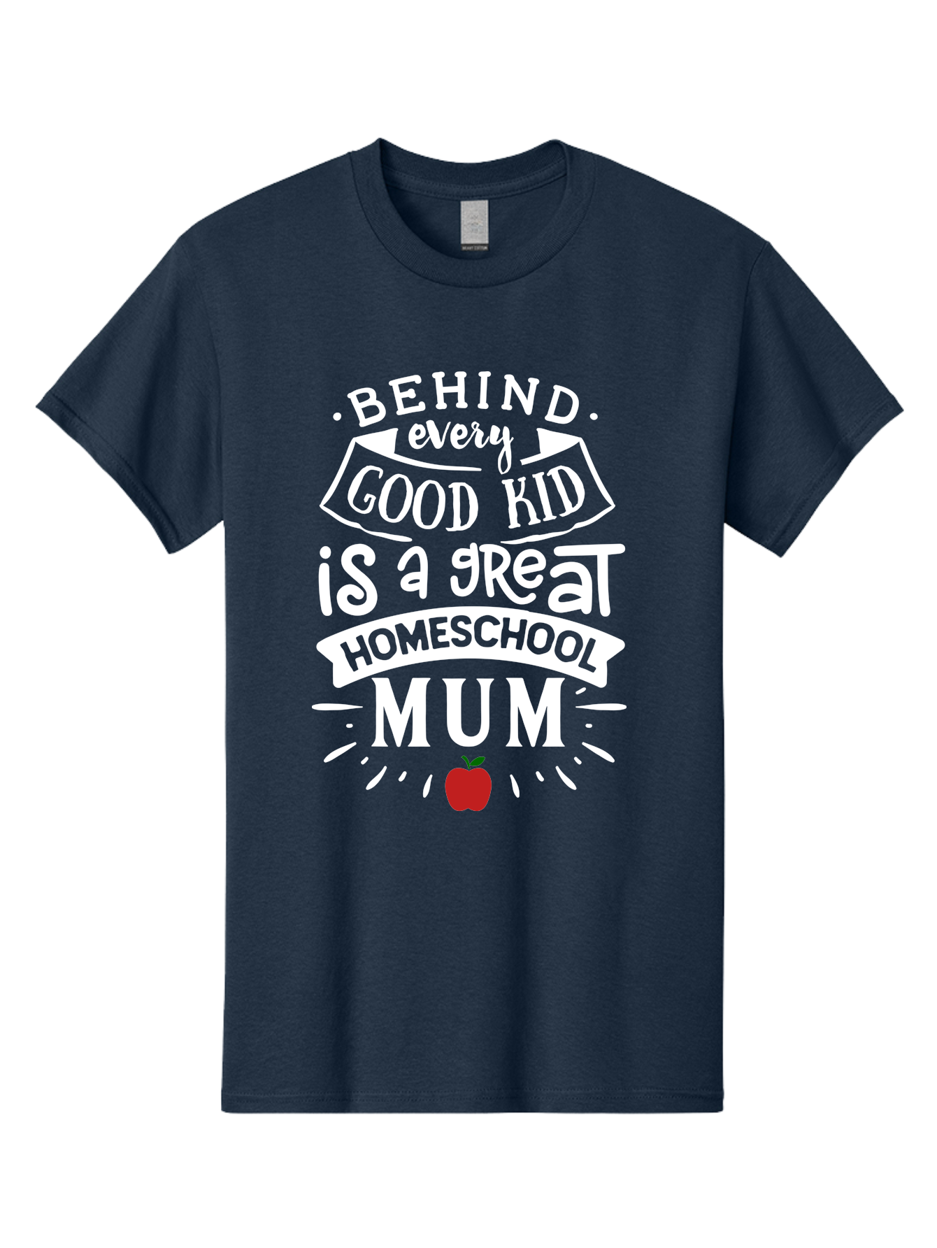 Behind-Every-Good-Kid-Is-A-Great-Homeschool-Mum-2 Men'S Graphic Tee, 100% Cotton, Comfortable Casual Summer Wear, Machine Washable, Homeschooling Mom, Proud Parent, Homeschool Quote, Apple Symbol, Educational Support, Parenting Pride, Aab317 23