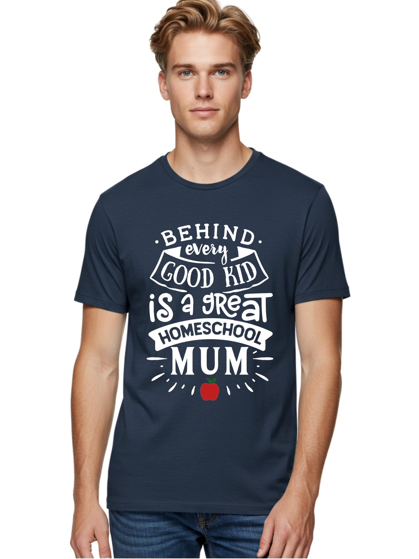 Behind-Every-Good-Kid-Is-A-Great-Homeschool-Mum-2 Men'S Graphic Tee, 100% Cotton, Comfortable Casual Summer Wear, Machine Washable, Homeschooling Mom, Proud Parent, Homeschool Quote, Apple Symbol, Educational Support, Parenting Pride, Aab317 24