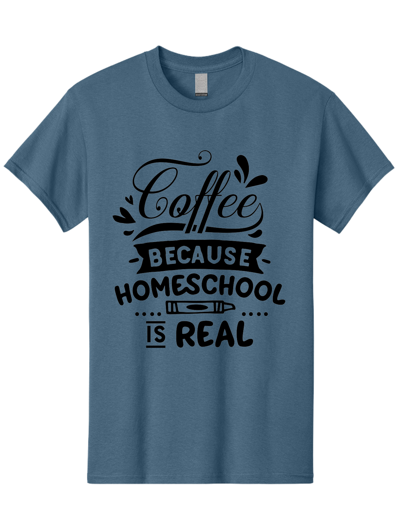 Coffee-Because-Homeschool-Is-Real Men'S Graphic Tee, 100% Cotton, Comfortable Casual Summer Wear, Machine Washable, Homeschooling Humor, Coffee Humor, Funny Quote, Homeschool Mom Quote, Coffee Lover Gift, Teacher Gift, Classroom Humor, Aab325 23