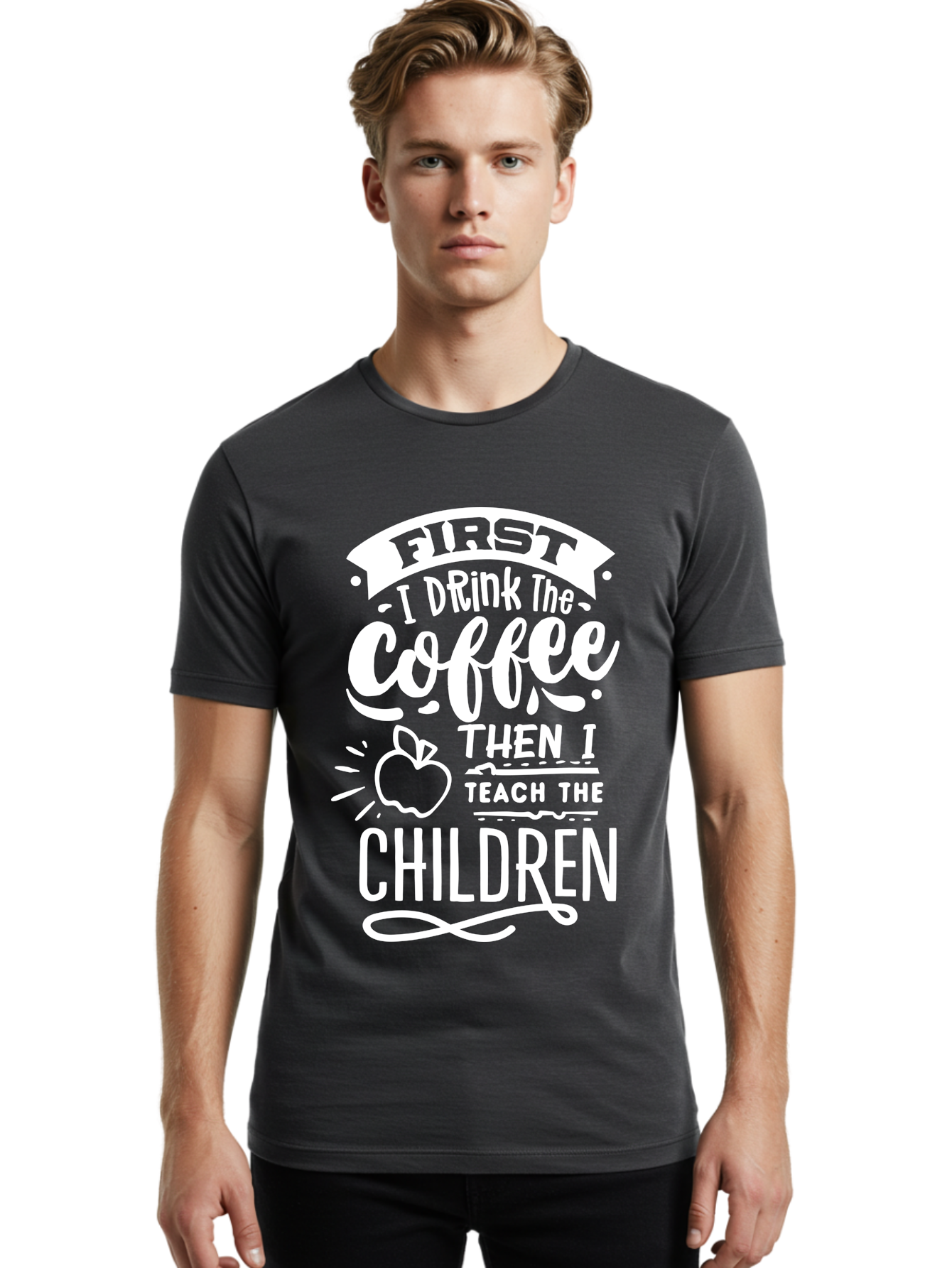 First-I-Drink-Coffee-Then-I-Teach-Children Men'S Graphic Tee, 100% Cotton, Comfortable Casual Summer Wear, Machine Washable, Funny Teacher Quotes, Coffee Lover, Teaching Humor, Education Profession, Morning Motivation, Apple Illustration, Aab330 4