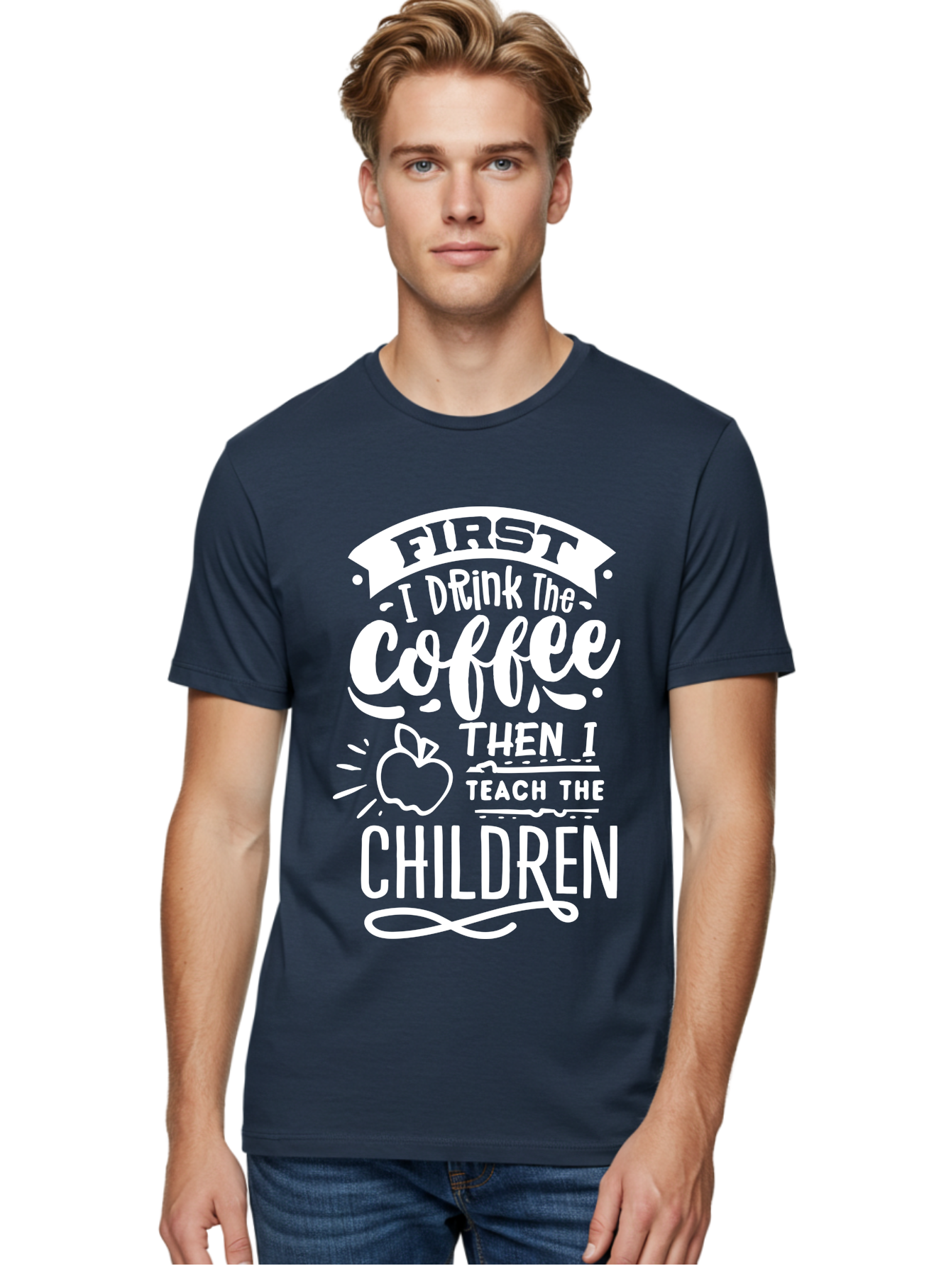 First-I-Drink-Coffee-Then-I-Teach-Children Men'S Graphic Tee, 100% Cotton, Comfortable Casual Summer Wear, Machine Washable, Funny Teacher Quotes, Coffee Lover, Teaching Humor, Education Profession, Morning Motivation, Apple Illustration, Aab330 20