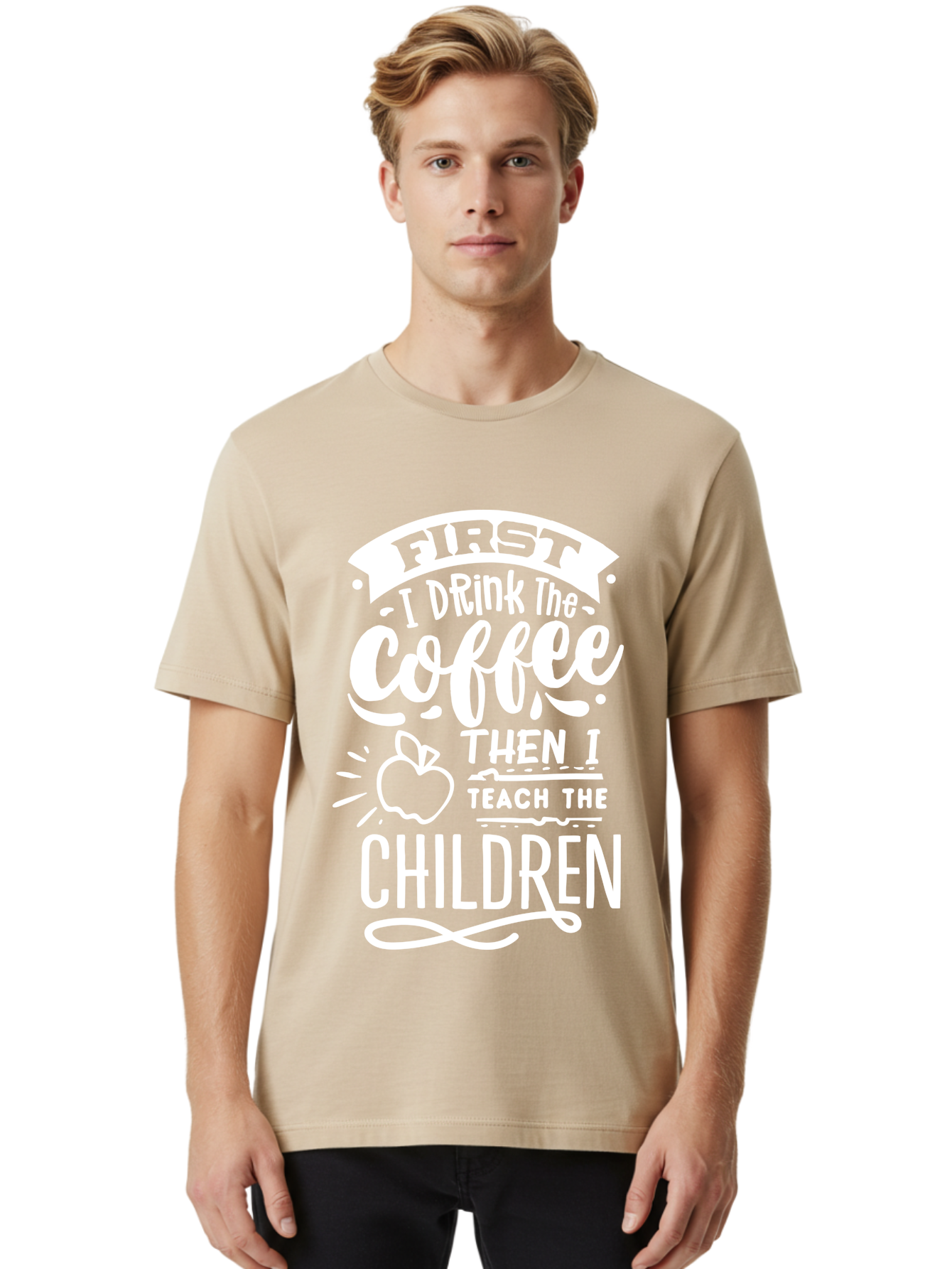 First-I-Drink-Coffee-Then-I-Teach-Children Men'S Graphic Tee, 100% Cotton, Comfortable Casual Summer Wear, Machine Washable, Funny Teacher Quotes, Coffee Lover, Teaching Humor, Education Profession, Morning Motivation, Apple Illustration, Aab330 30