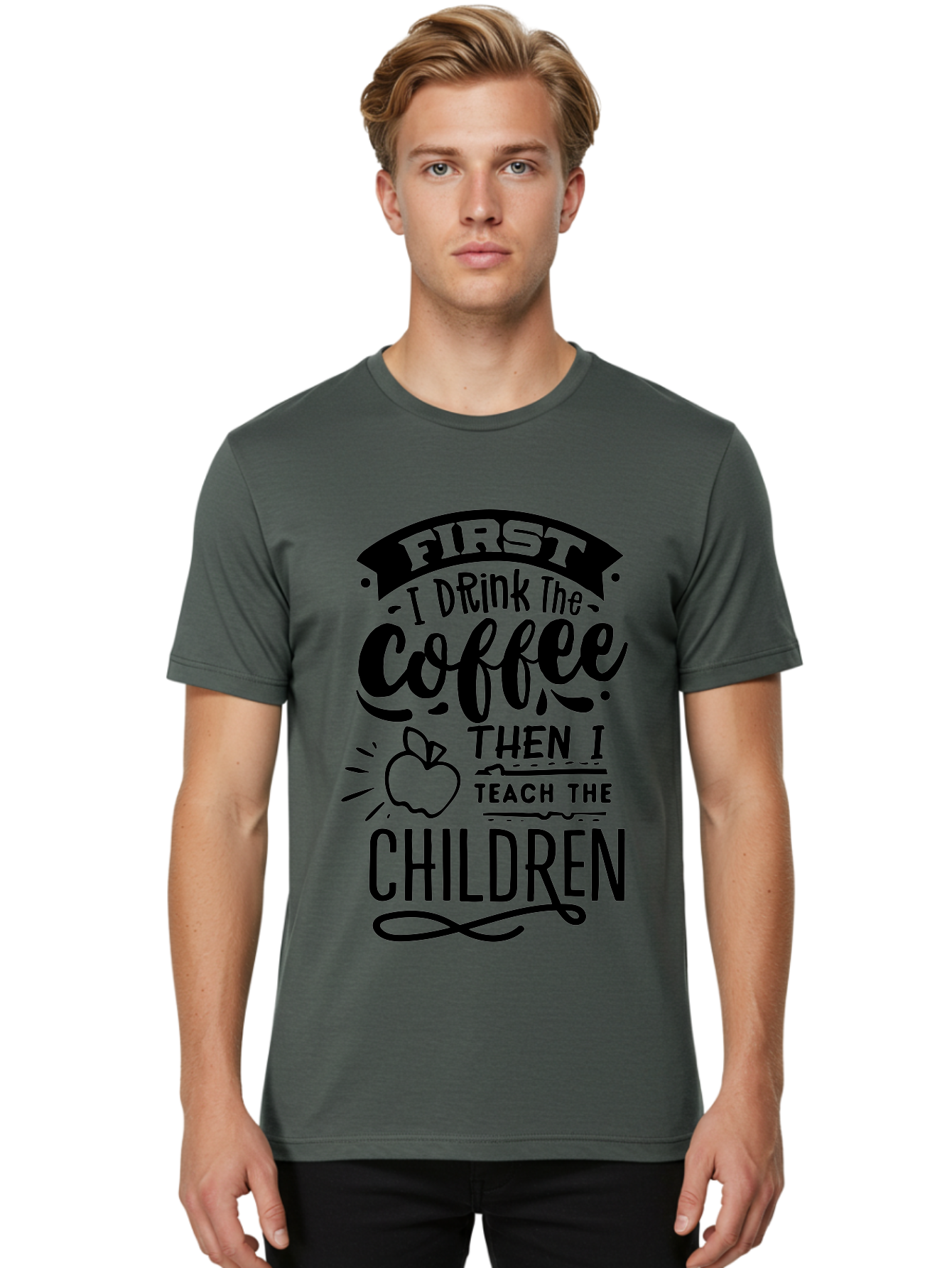 First-I-Drink-The-Coffee-Then-I-Teach-The-Children Men'S Graphic Tee, 100% Cotton, Comfortable Casual Summer Wear, Machine Washable, Coffee Quote, Teacher Humor, Funny Teacher, Coffee Lover, Teaching Profession, Educator Quote, Aab331 28