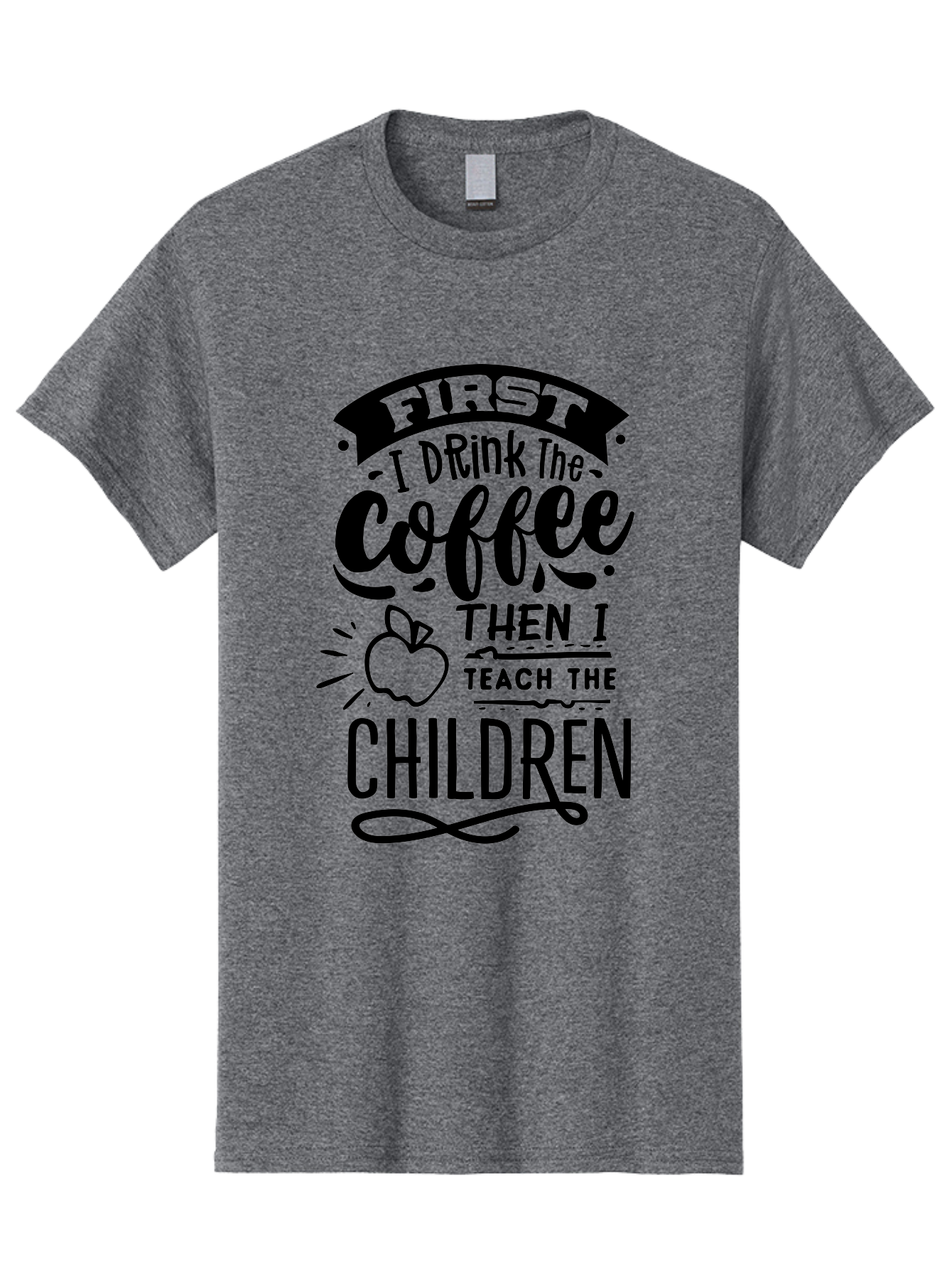 First-I-Drink-The-Coffee-Then-I-Teach-The-Children Men'S Graphic Tee, 100% Cotton, Comfortable Casual Summer Wear, Machine Washable, Coffee Quote, Teacher Humor, Funny Teacher, Coffee Lover, Teaching Profession, Educator Quote, Aab331 5