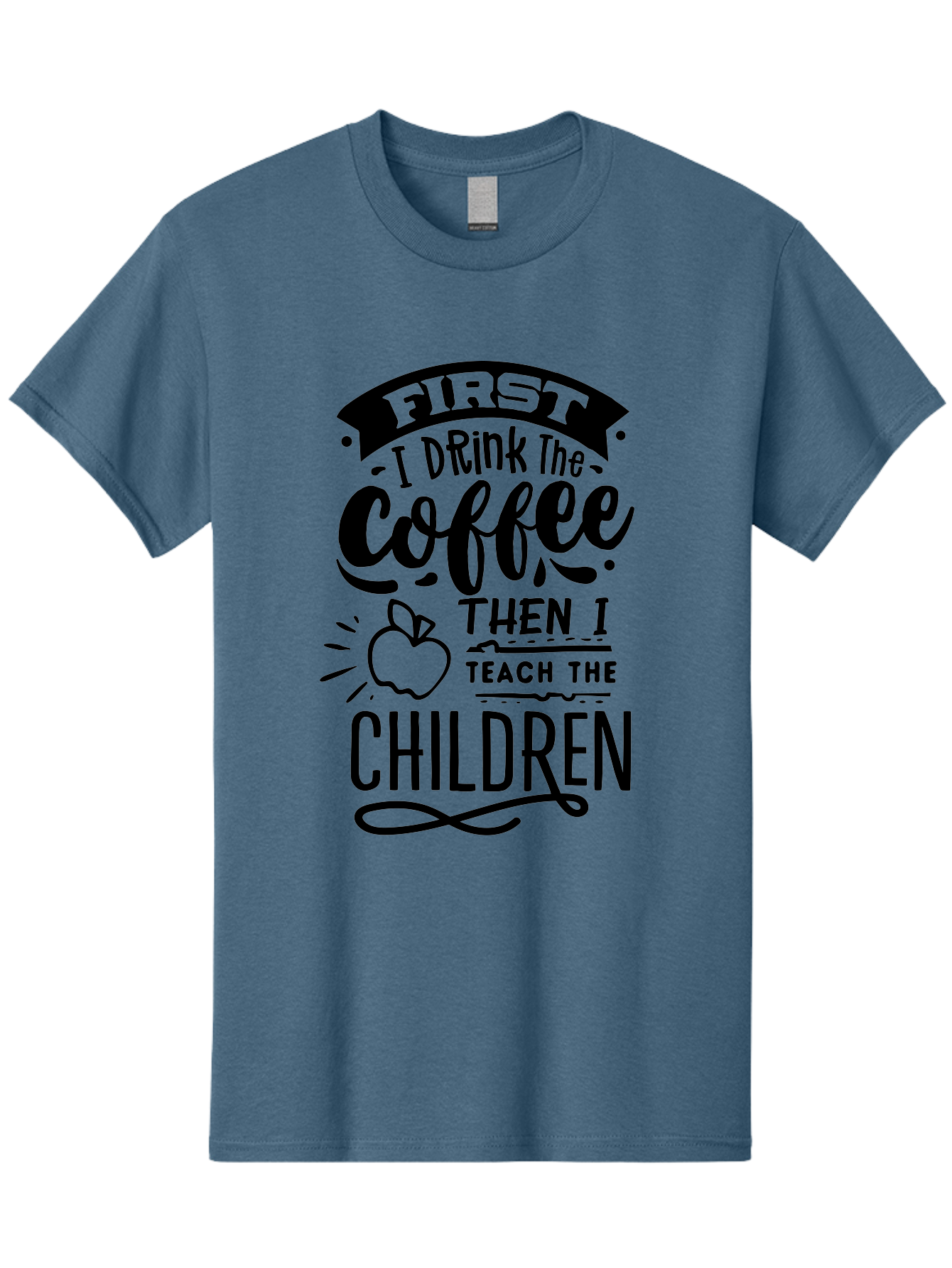 First-I-Drink-The-Coffee-Then-I-Teach-The-Children Men'S Graphic Tee, 100% Cotton, Comfortable Casual Summer Wear, Machine Washable, Coffee Quote, Teacher Humor, Funny Teacher, Coffee Lover, Teaching Profession, Educator Quote, Aab331 7