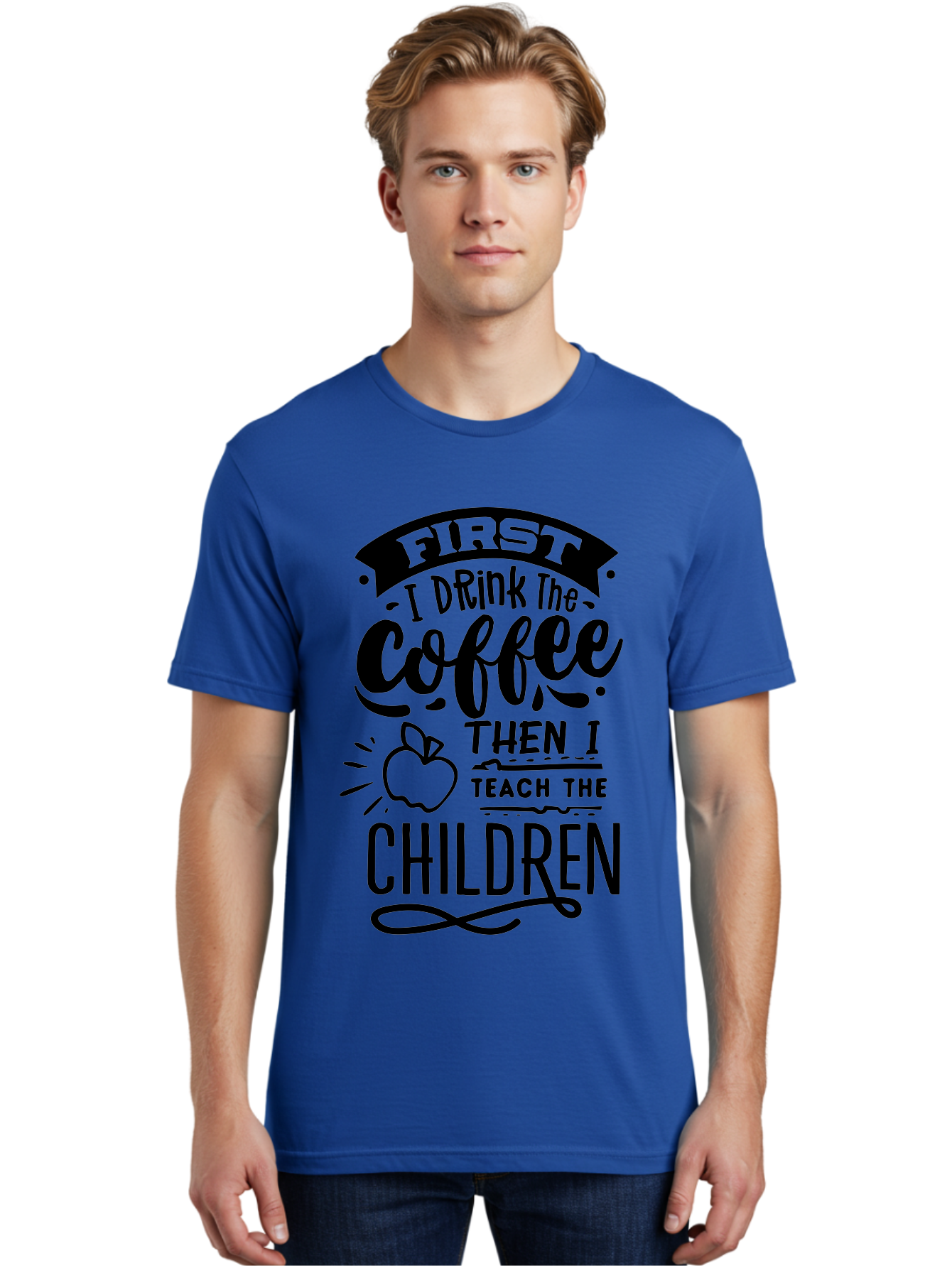 First-I-Drink-The-Coffee-Then-I-Teach-The-Children Men'S Graphic Tee, 100% Cotton, Comfortable Casual Summer Wear, Machine Washable, Coffee Quote, Teacher Humor, Funny Teacher, Coffee Lover, Teaching Profession, Educator Quote, Aab331 24