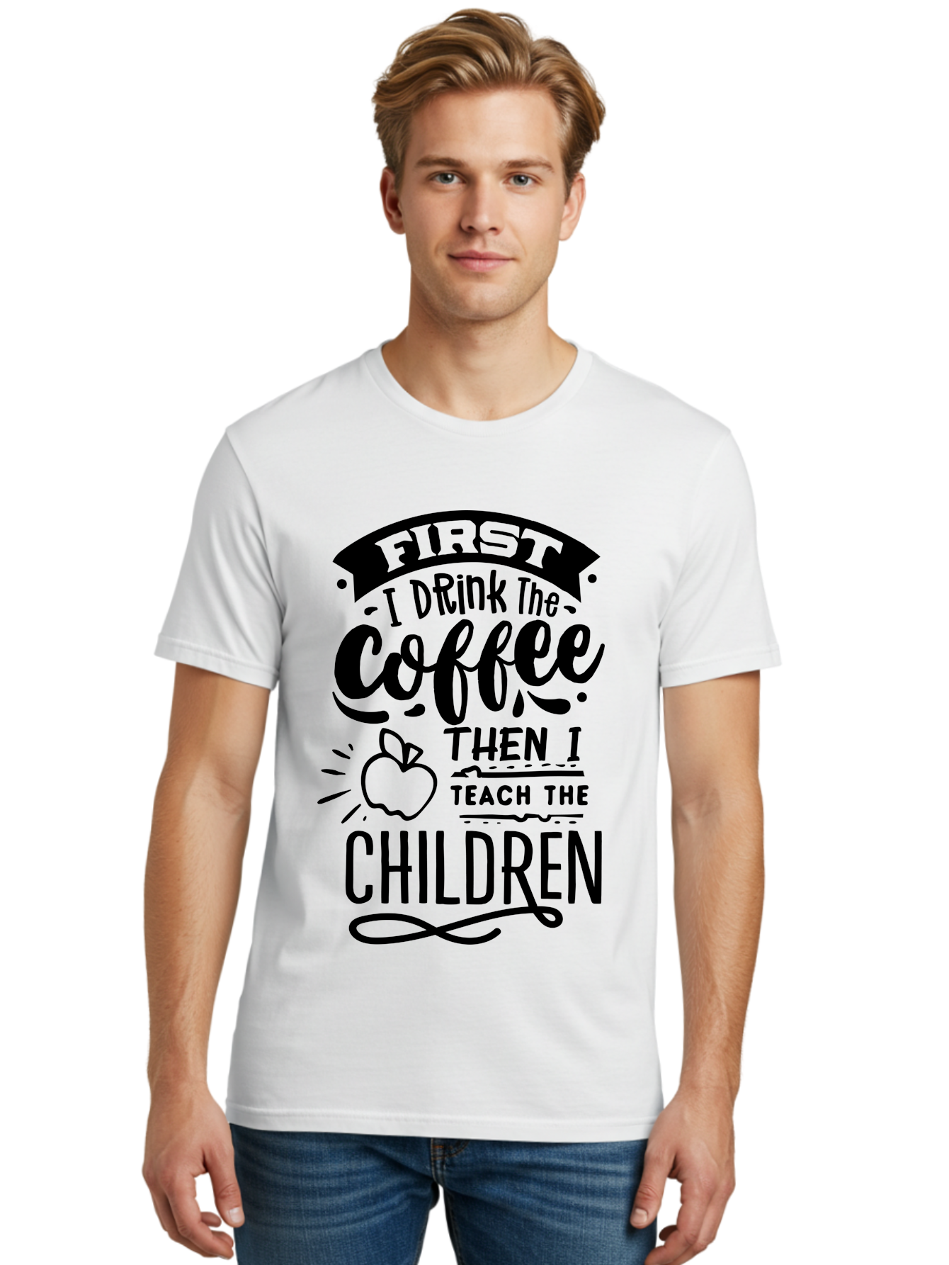 First-I-Drink-The-Coffee-Then-I-Teach-The-Children Men'S Graphic Tee, 100% Cotton, Comfortable Casual Summer Wear, Machine Washable, Coffee Quote, Teacher Humor, Funny Teacher, Coffee Lover, Teaching Profession, Educator Quote, Aab331 4