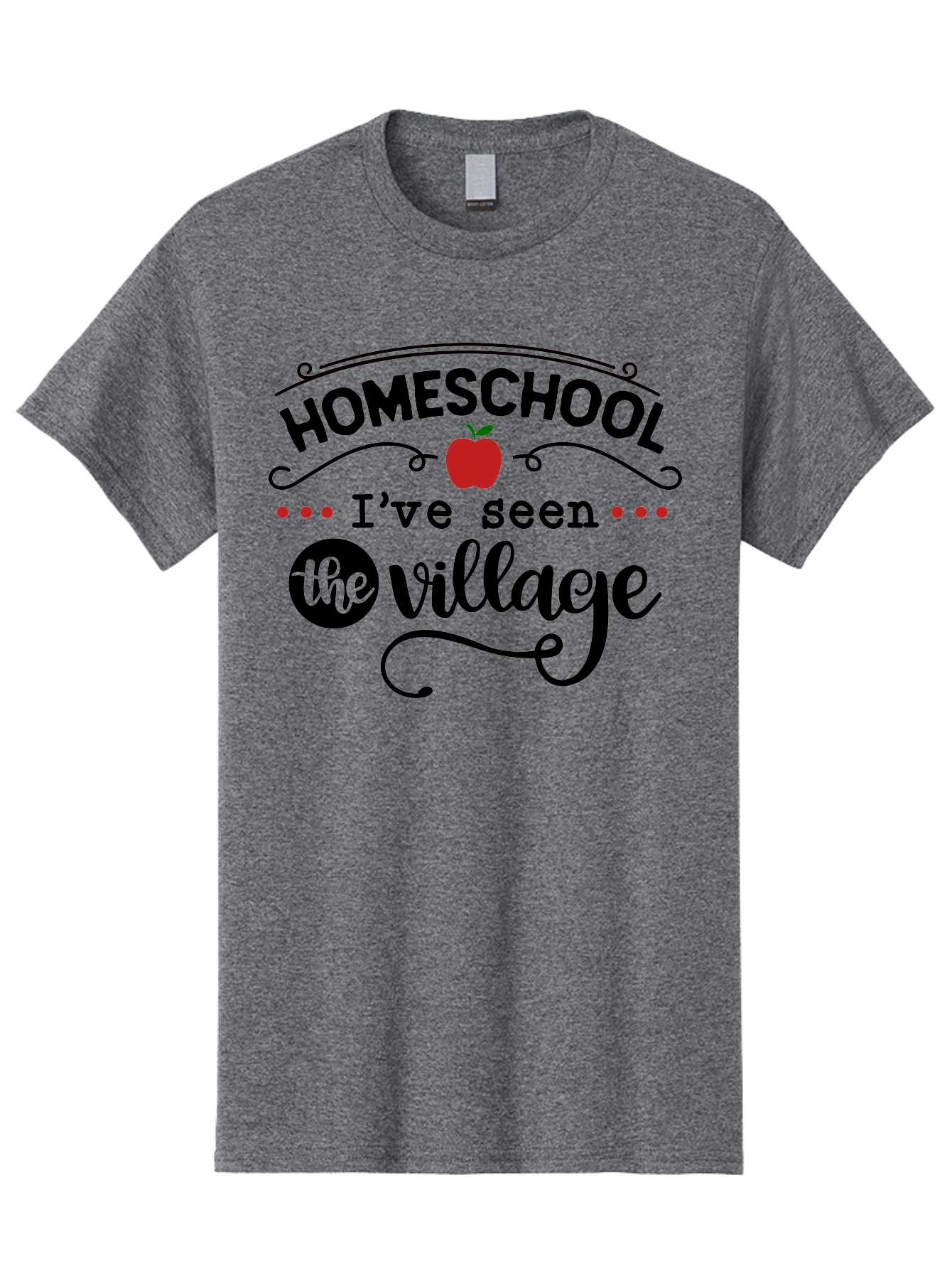 Homeschool-I-Ve-Seen-The-Village-3 Men'S Graphic Tee, 100% Cotton, Comfortable Casual Summer Wear, Machine Washable, Homeschool, Homeschooling, Village, Education, Learning, Parenting, Teaching, Homeschool Mom, Alternative Education, Aab344 17