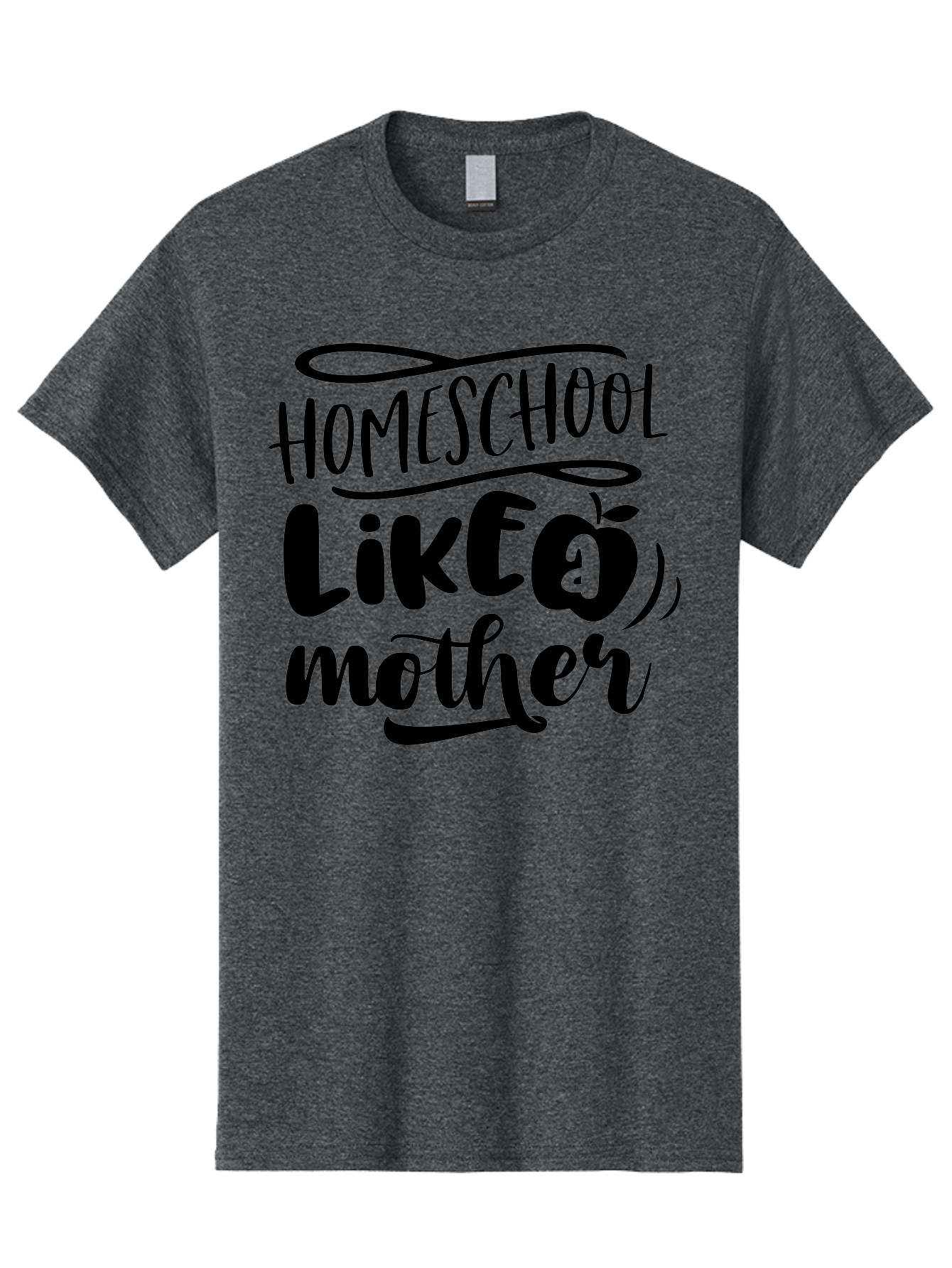 Homeschool-Like-A-Mother Men'S Graphic Tee, 100% Cotton, Comfortable Casual Summer Wear, Machine Washable, Homeschooling, Motherhood, Education At Home, Parenting, Homeschool Mom, Funny Quote, Apple Theme, Inspirational Quote, Aab362 25
