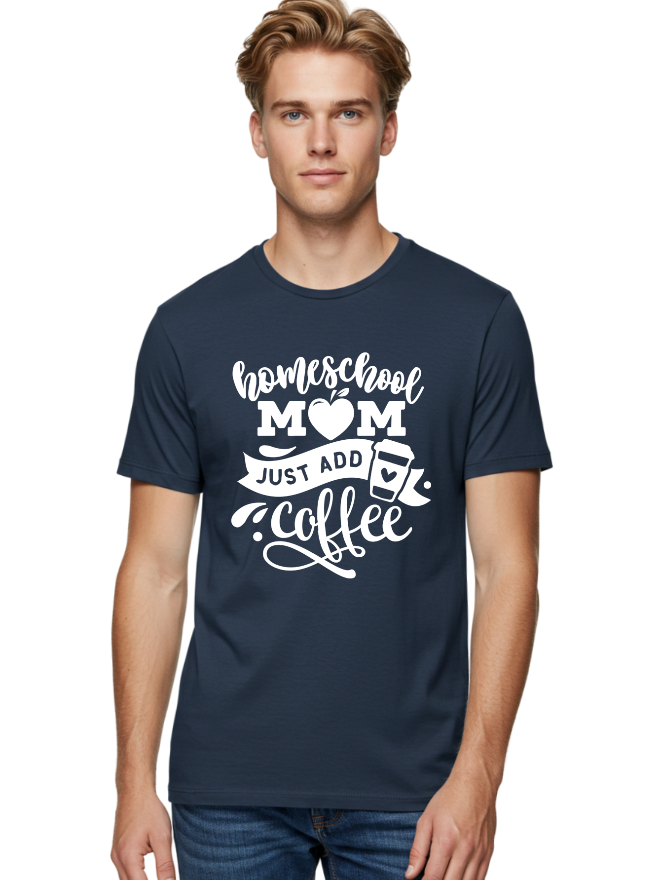 Homeschool-Mom-Just-Add-Coffee-1 Men'S Graphic Tee, 100% Cotton, Comfortable Casual Summer Wear, Machine Washable, Homeschool Mom, Coffee Lover, Mom Life, Coffee Mom, Funny Quote, Homeschooling, Mom Humor, Coffee Culture, Inspirational Quote Aab370 16