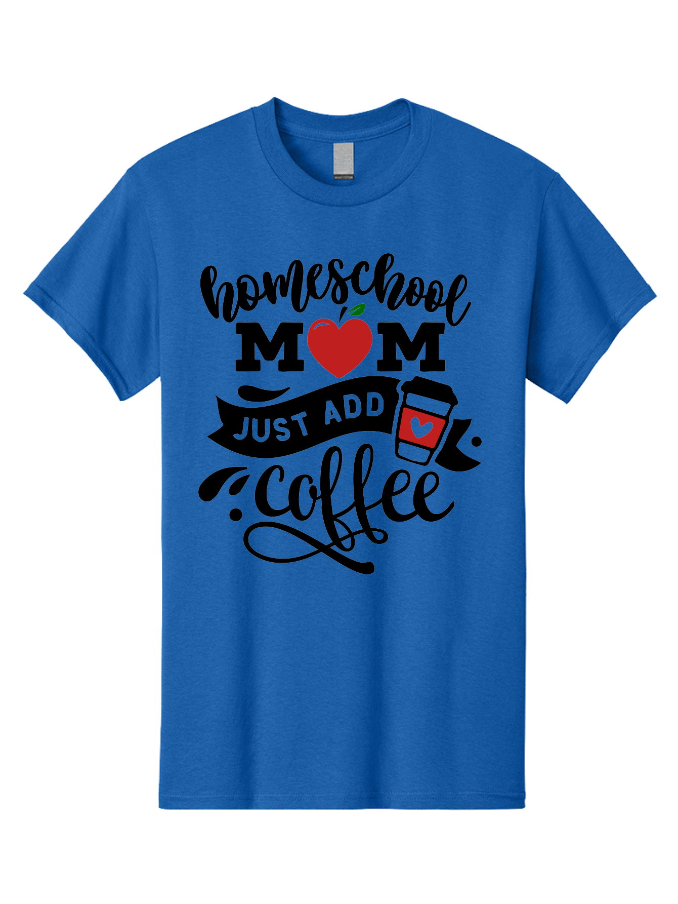 Homeschool-Mom-Just-Add-Coffee-2 Men'S Graphic Tee, 100% Cotton, Comfortable Casual Summer Wear, Machine Washable, Homeschool Mom, Coffee Lover, Motherhood, Homeschooling, Mom Life, Coffee Addiction, Funny Quote, Motherhood Quote, Love Heart, Aab371 21