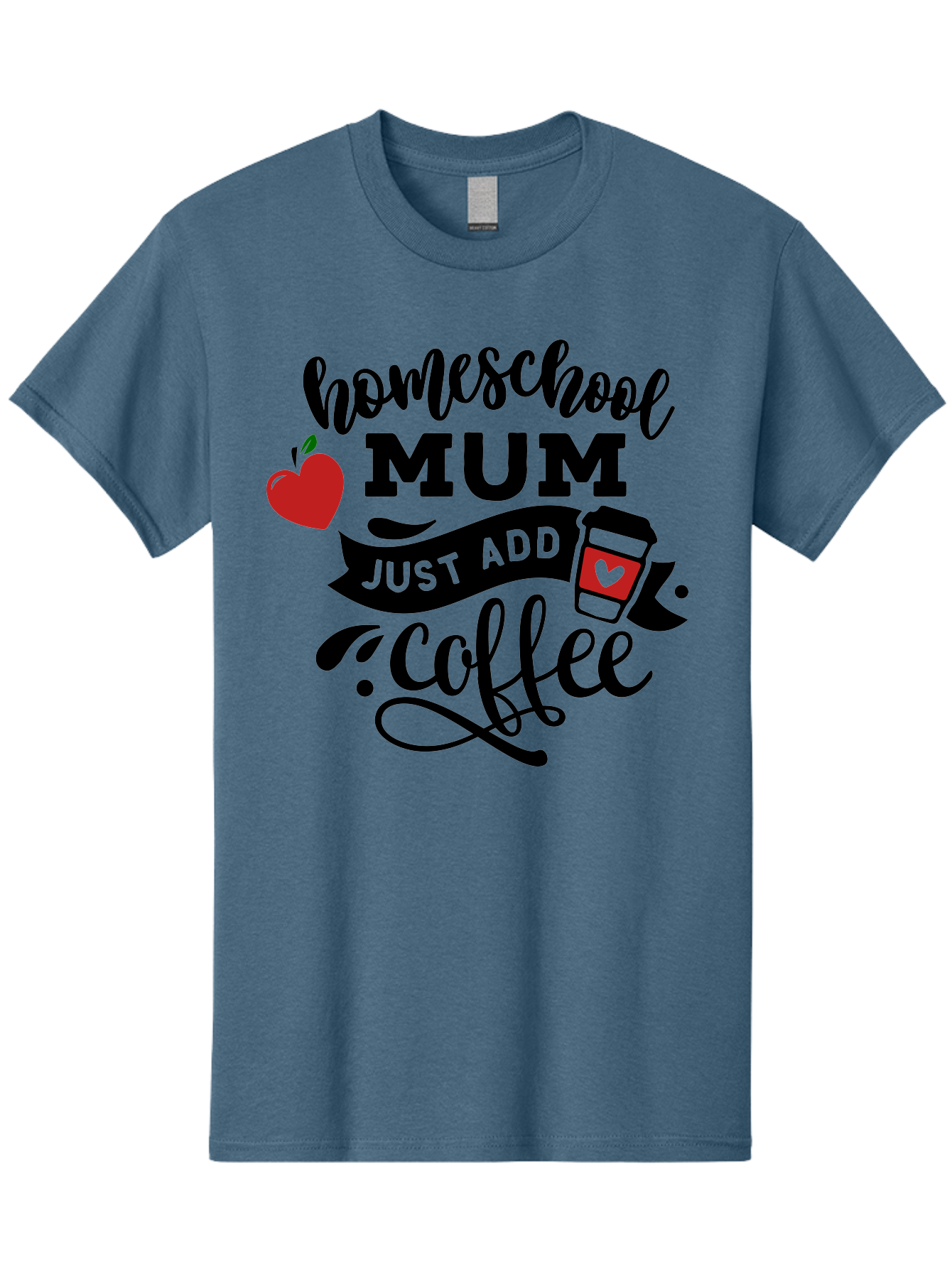 Homeschool-Mum-Just-Add-Coffee-1 Men'S Graphic Tee, 100% Cotton, Comfortable Casual Summer Wear, Machine Washable, Homeschool Mum, Coffee Lover, Homeschooling, Parenting, Coffee Cup, Apple, Education, Humor Aab388 29