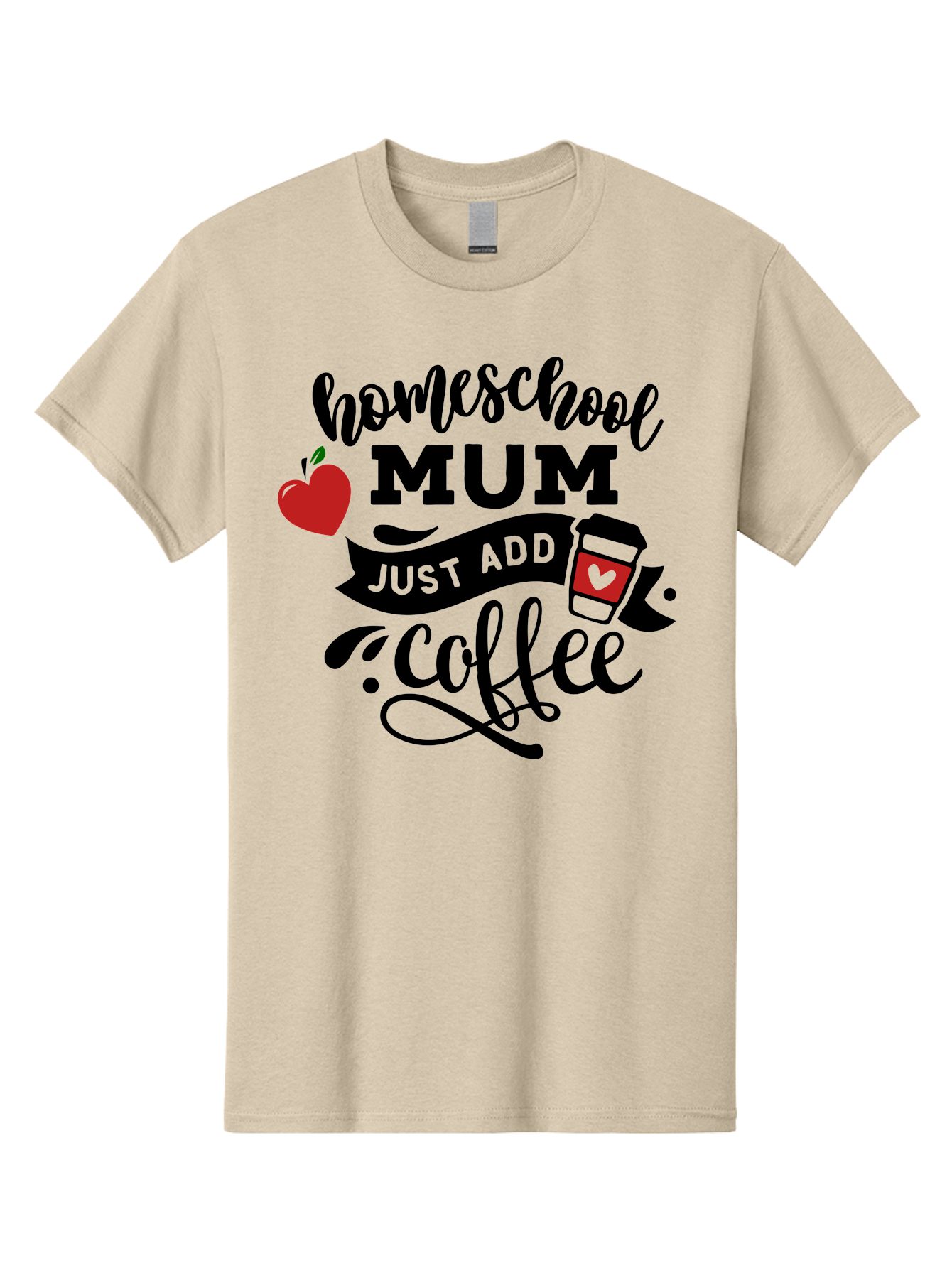 Homeschool-Mum-Just-Add-Coffee-1 Men'S Graphic Tee, 100% Cotton, Comfortable Casual Summer Wear, Machine Washable, Homeschool Mum, Coffee Lover, Homeschooling, Parenting, Coffee Cup, Apple, Education, Humor Aab388 23