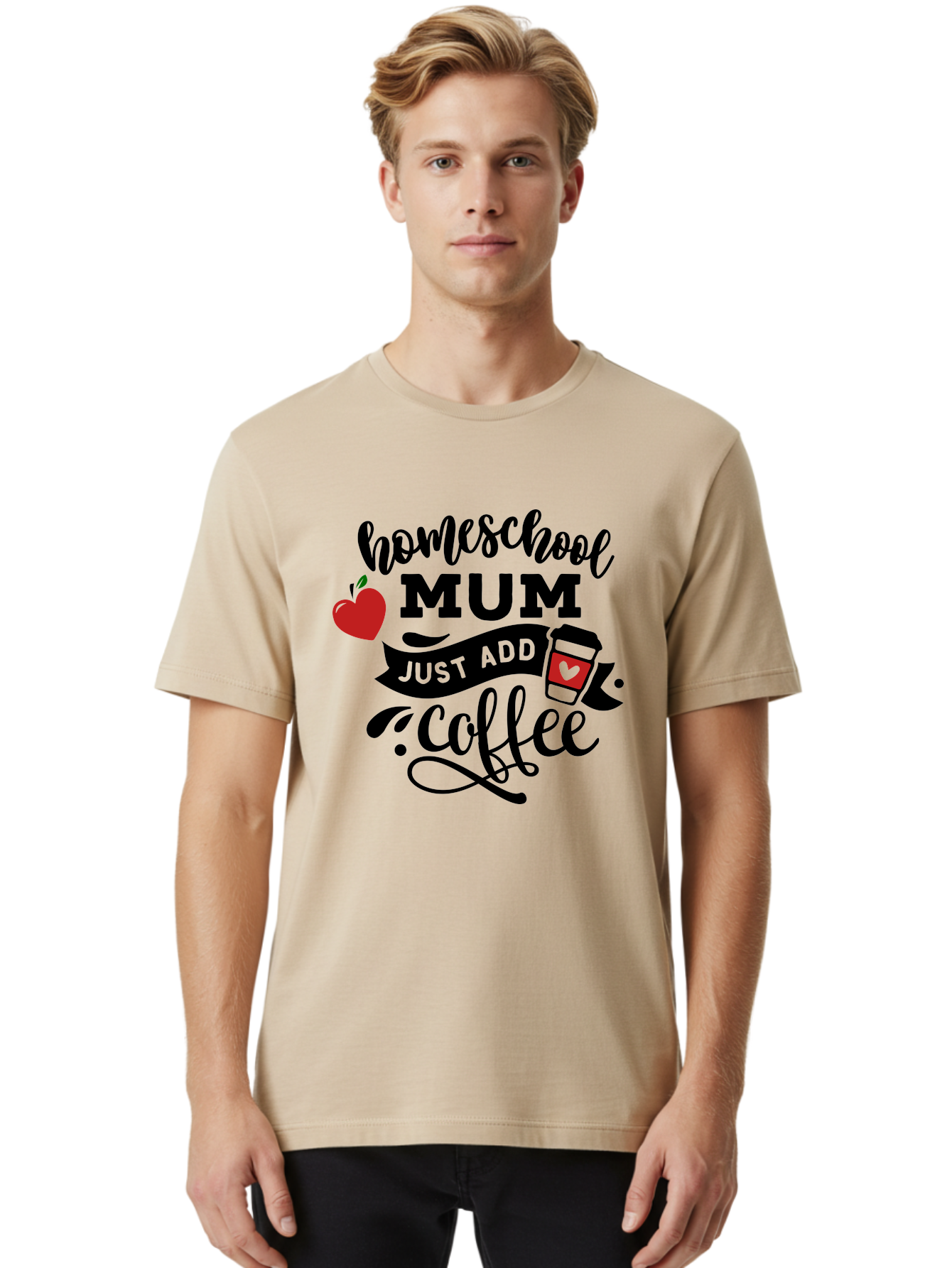 Homeschool-Mum-Just-Add-Coffee-1 Men'S Graphic Tee, 100% Cotton, Comfortable Casual Summer Wear, Machine Washable, Homeschool Mum, Coffee Lover, Homeschooling, Parenting, Coffee Cup, Apple, Education, Humor Aab388 24