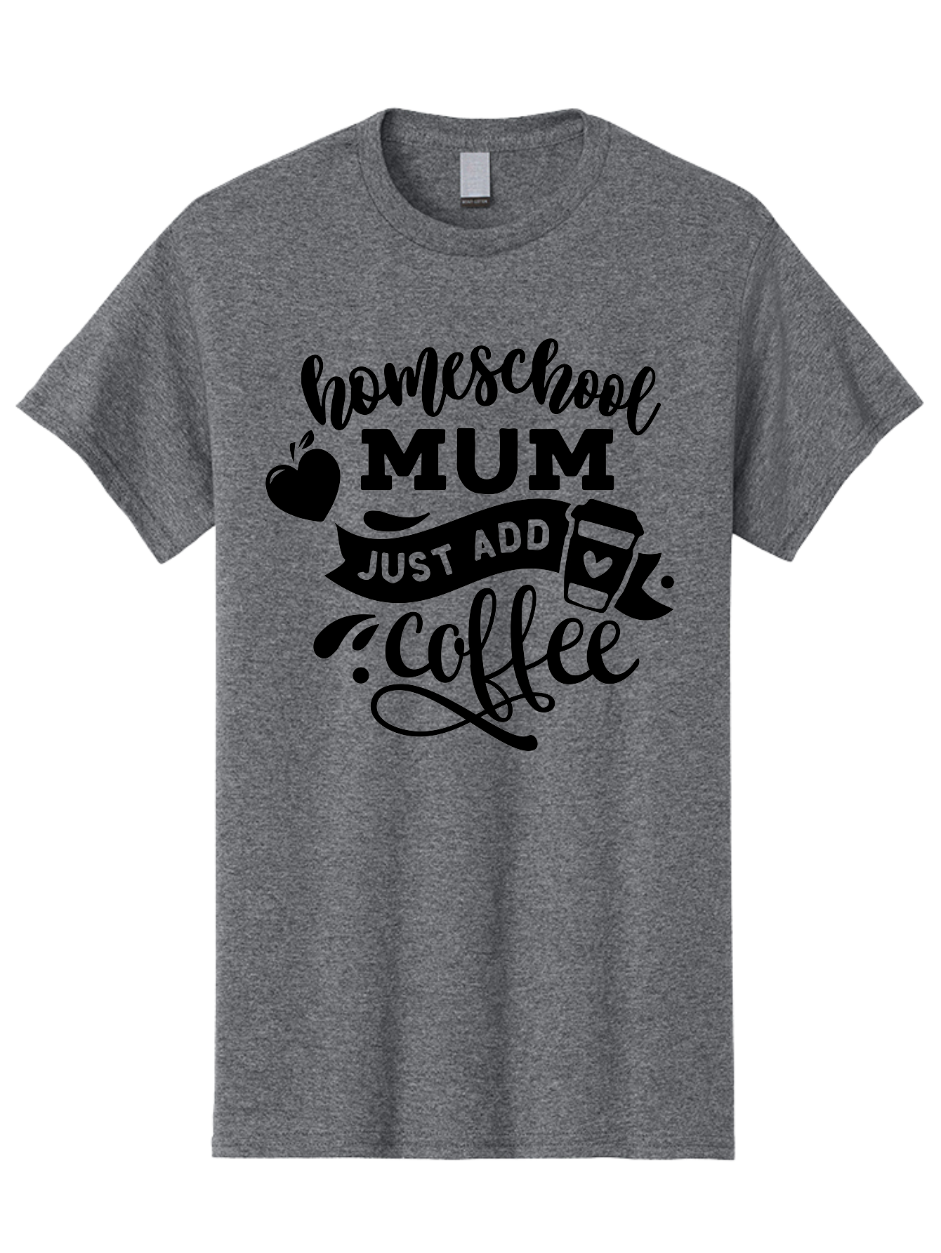 Homeschool-Mum-Just-Add-Coffee Men'S Graphic Tee, 100% Cotton, Comfortable Casual Summer Wear, Machine Washable, Homeschool Mum, Coffee Quote, Funny Homeschooling, Coffee Humor, Mom Life, Homeschooling Mom, Coffee Lover, Quirky Mom Aab389 17