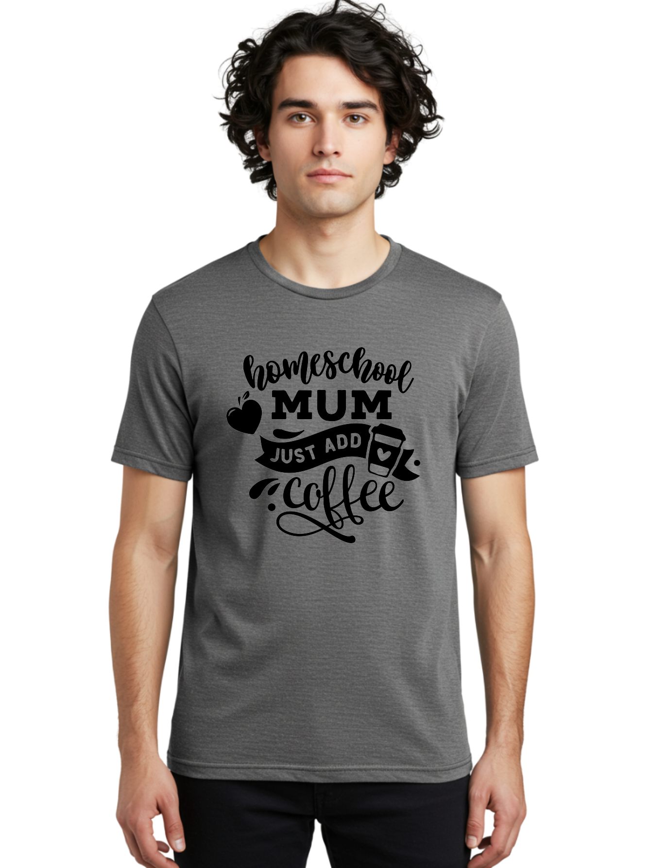 Homeschool-Mum-Just-Add-Coffee Men'S Graphic Tee, 100% Cotton, Comfortable Casual Summer Wear, Machine Washable, Homeschool Mum, Coffee Quote, Funny Homeschooling, Coffee Humor, Mom Life, Homeschooling Mom, Coffee Lover, Quirky Mom Aab389 18