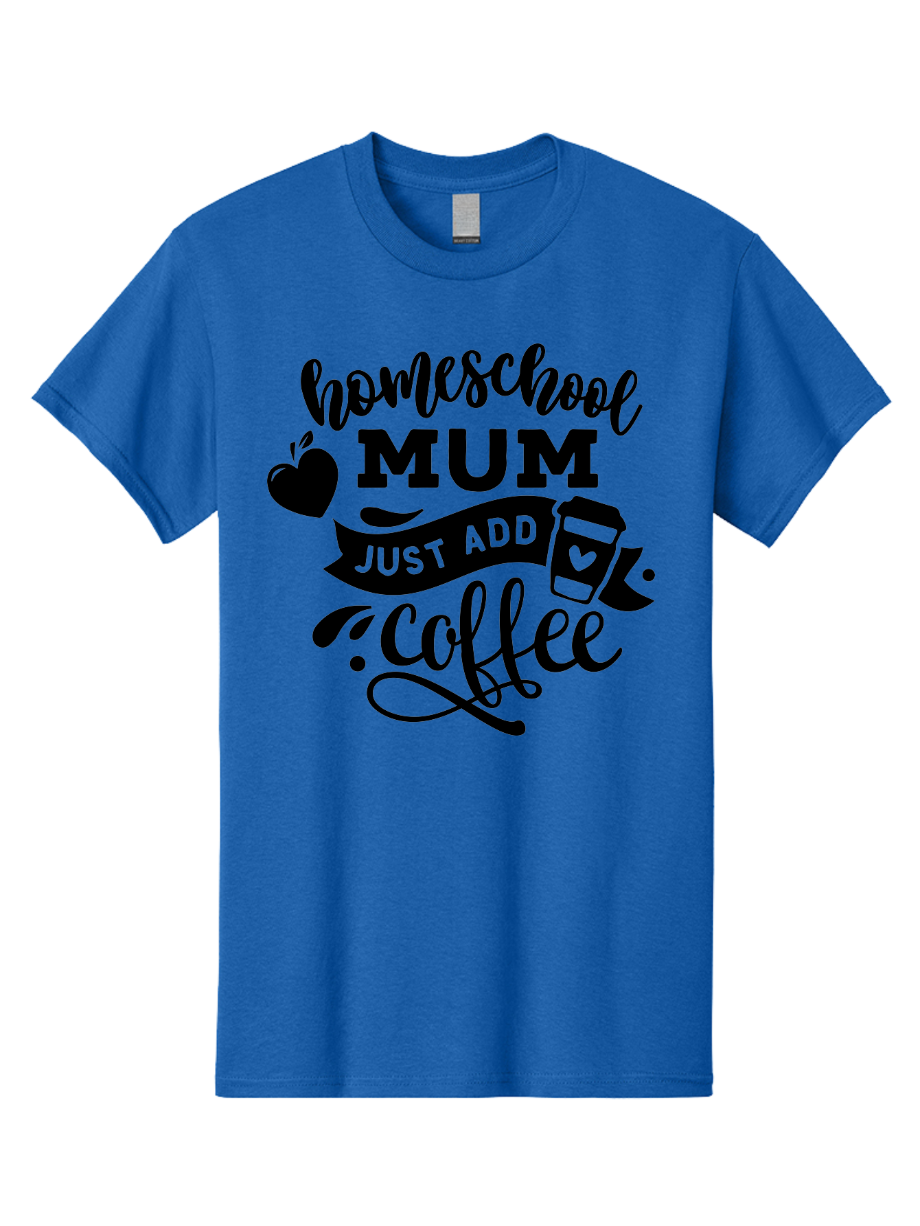 Homeschool-Mum-Just-Add-Coffee Men'S Graphic Tee, 100% Cotton, Comfortable Casual Summer Wear, Machine Washable, Homeschool Mum, Coffee Quote, Funny Homeschooling, Coffee Humor, Mom Life, Homeschooling Mom, Coffee Lover, Quirky Mom Aab389 11