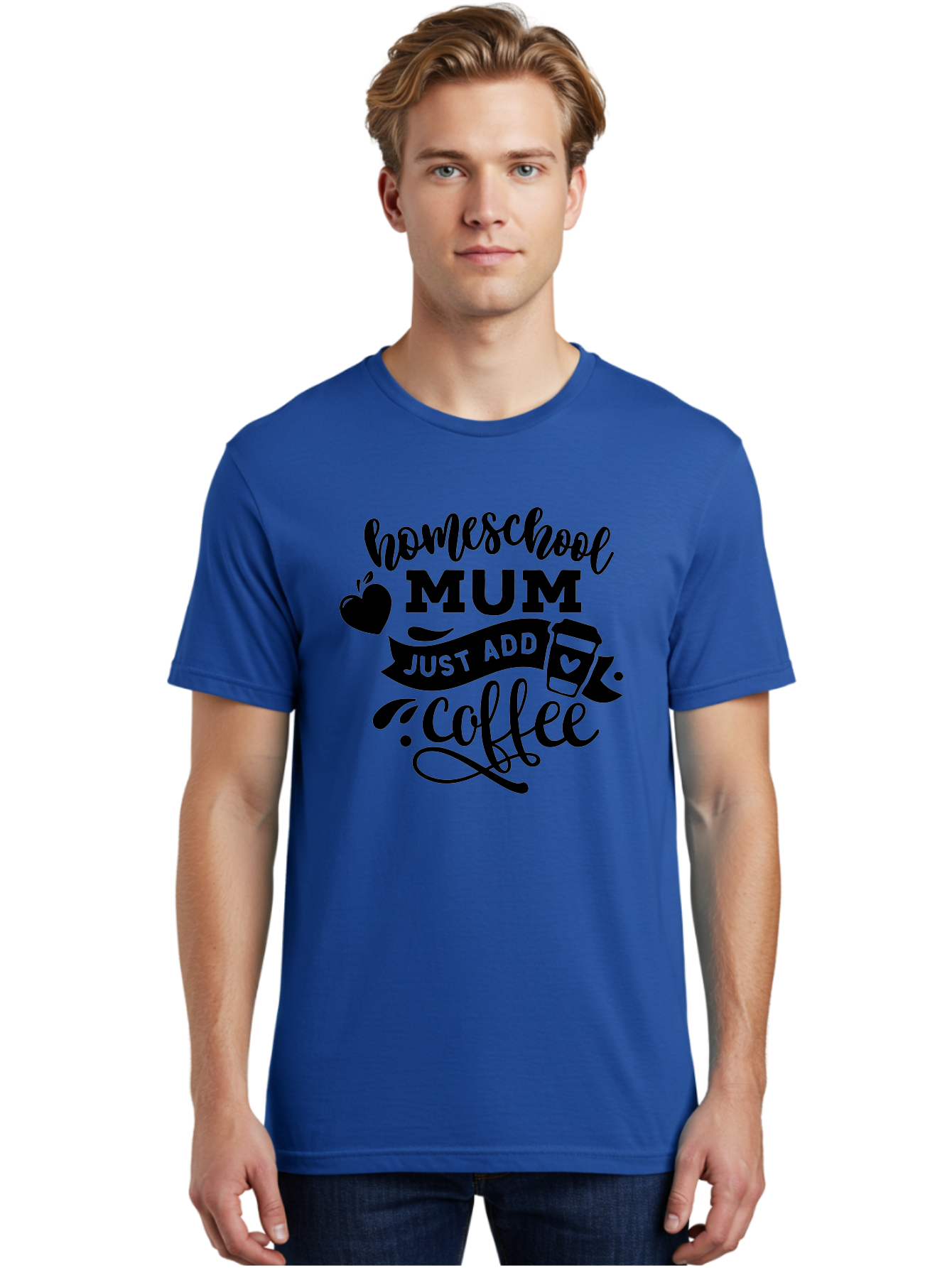 Homeschool-Mum-Just-Add-Coffee Men'S Graphic Tee, 100% Cotton, Comfortable Casual Summer Wear, Machine Washable, Homeschool Mum, Coffee Quote, Funny Homeschooling, Coffee Humor, Mom Life, Homeschooling Mom, Coffee Lover, Quirky Mom Aab389 12