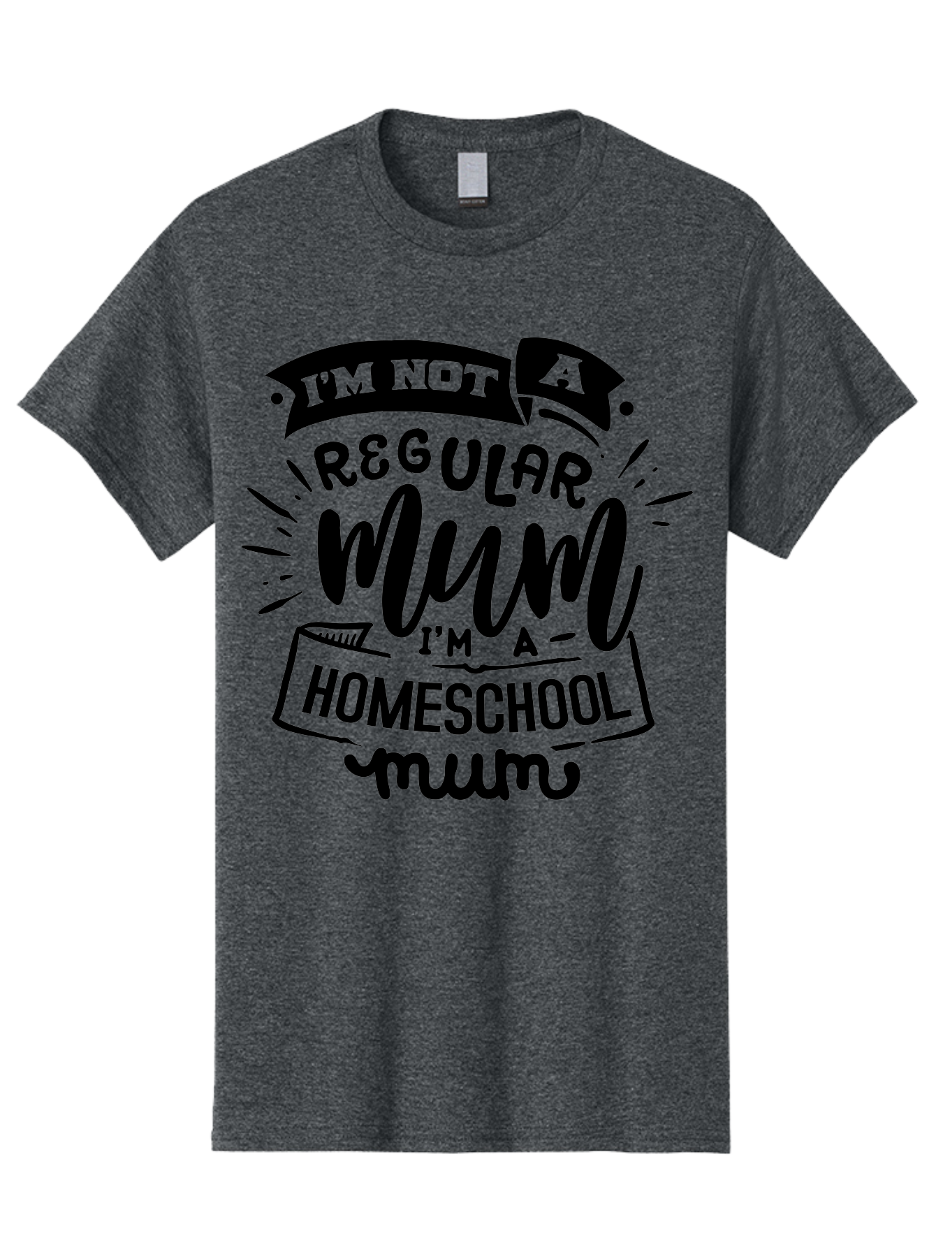 I-M-Not-A-Regular-Mum-I-M-A-Homeschool-Mum-1 Men'S Graphic Tee, 100% Cotton, Comfortable Casual Summer Wear, Machine Washable, Homeschool Mom, Proud Parent, Education At Home, Mom Life, Homeschooling Journey, Alternative Education, Aab405 19